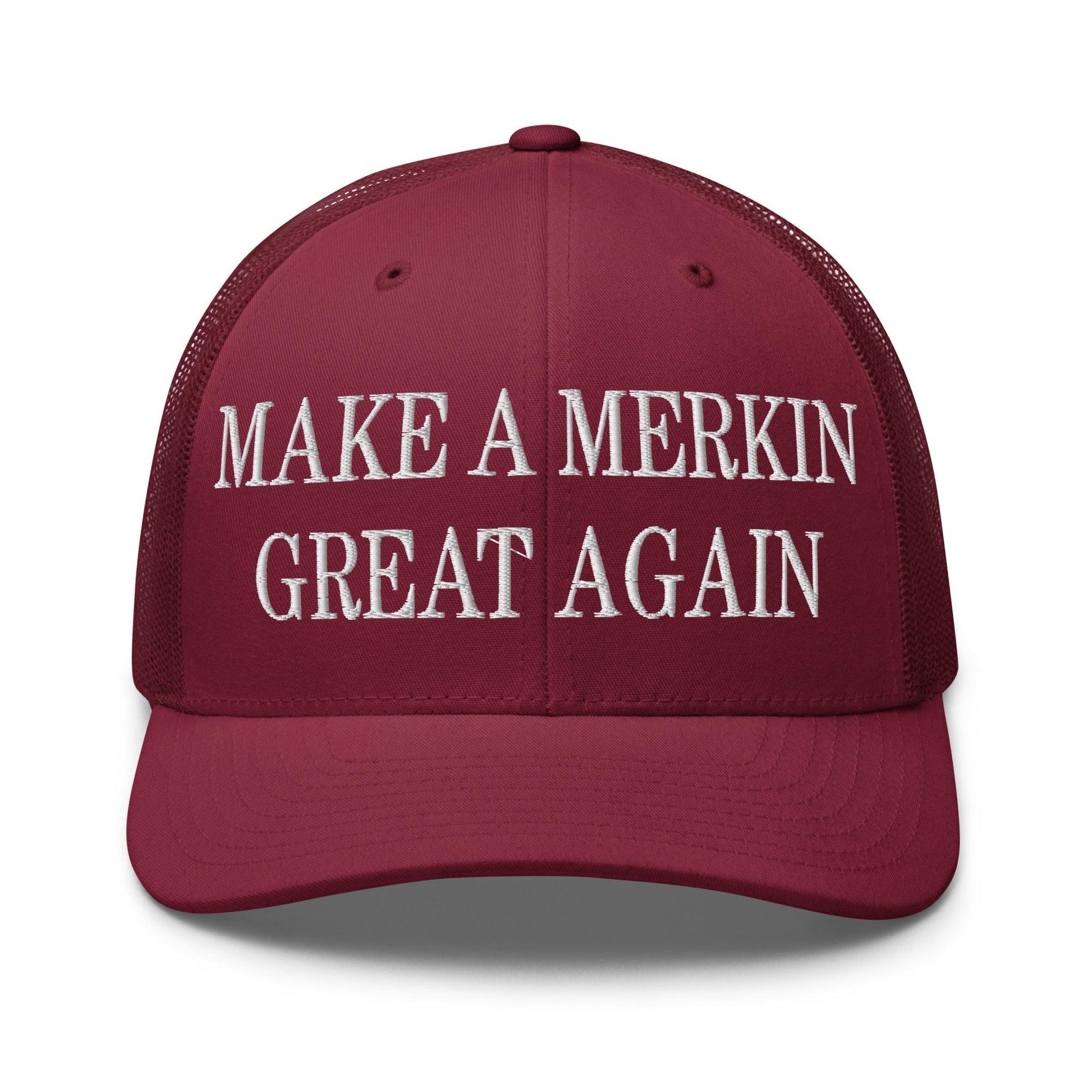 Make A Merkin Great Again Embroidered Mesh Trucker Hat Cranberry Capital Crowns LADs Make Again Trucker Hats