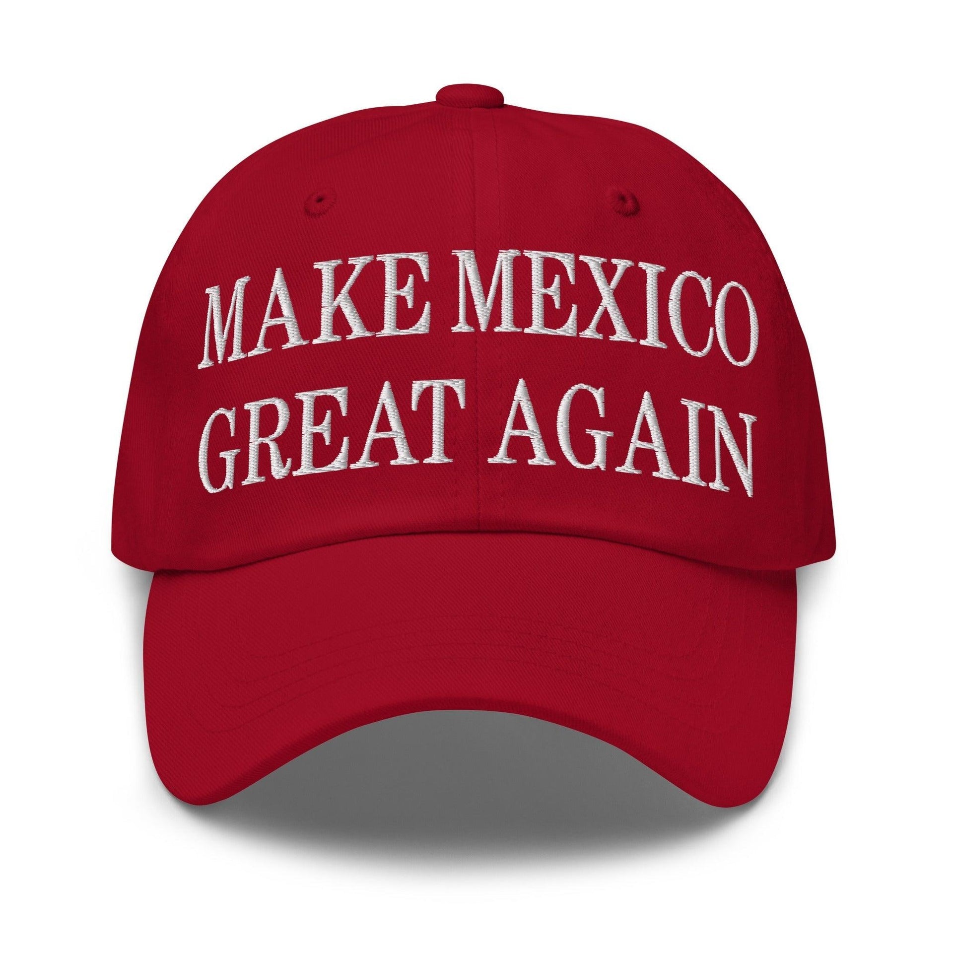 Make Mexico Great Again Embroidered Dad Hat Cranberry Capital Crowns Dad Hats LADs Make Again