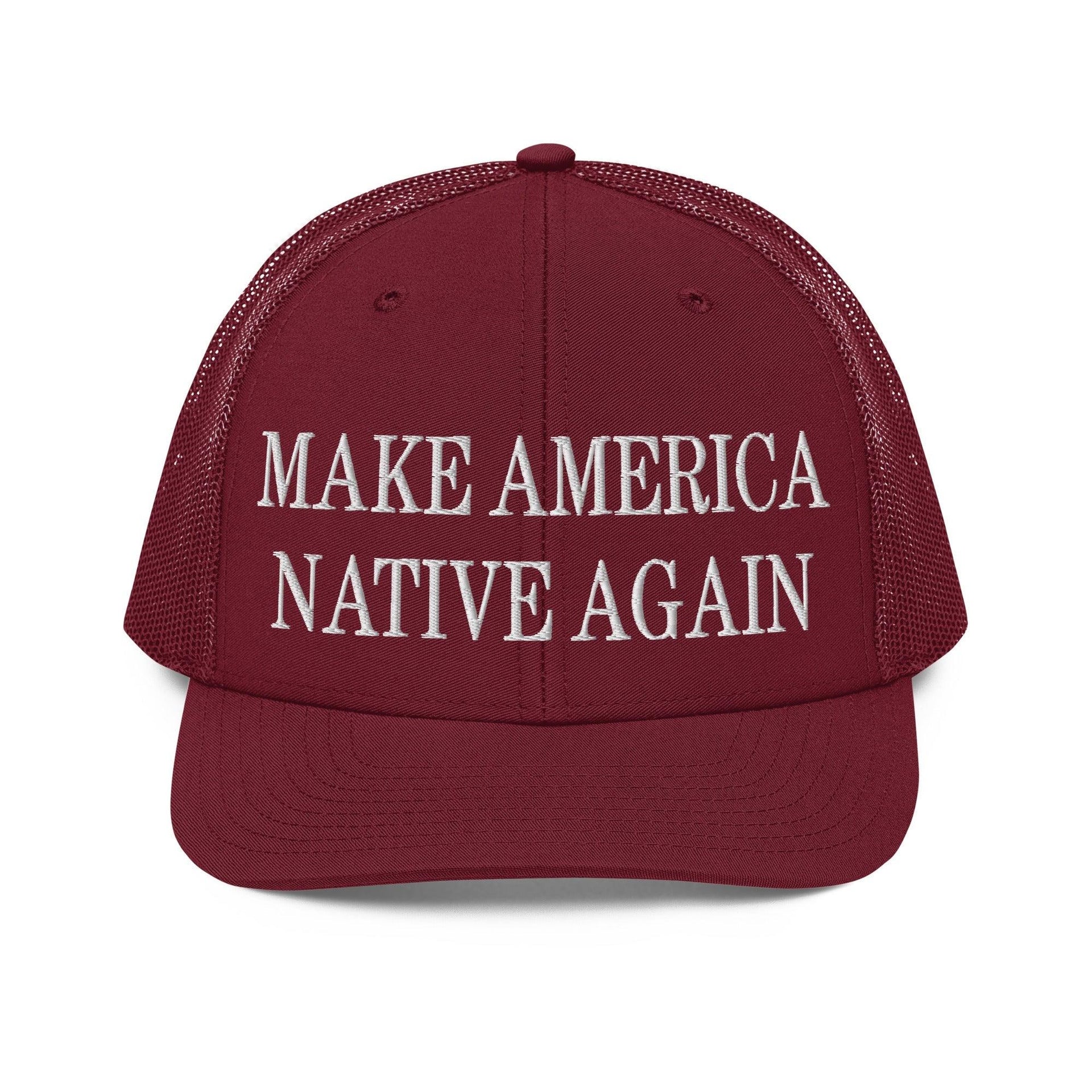 Make Us Native Again Embroidered Classic Mesh Trucker Hat Cardinal Capital Crowns Make Again Trucker Hats