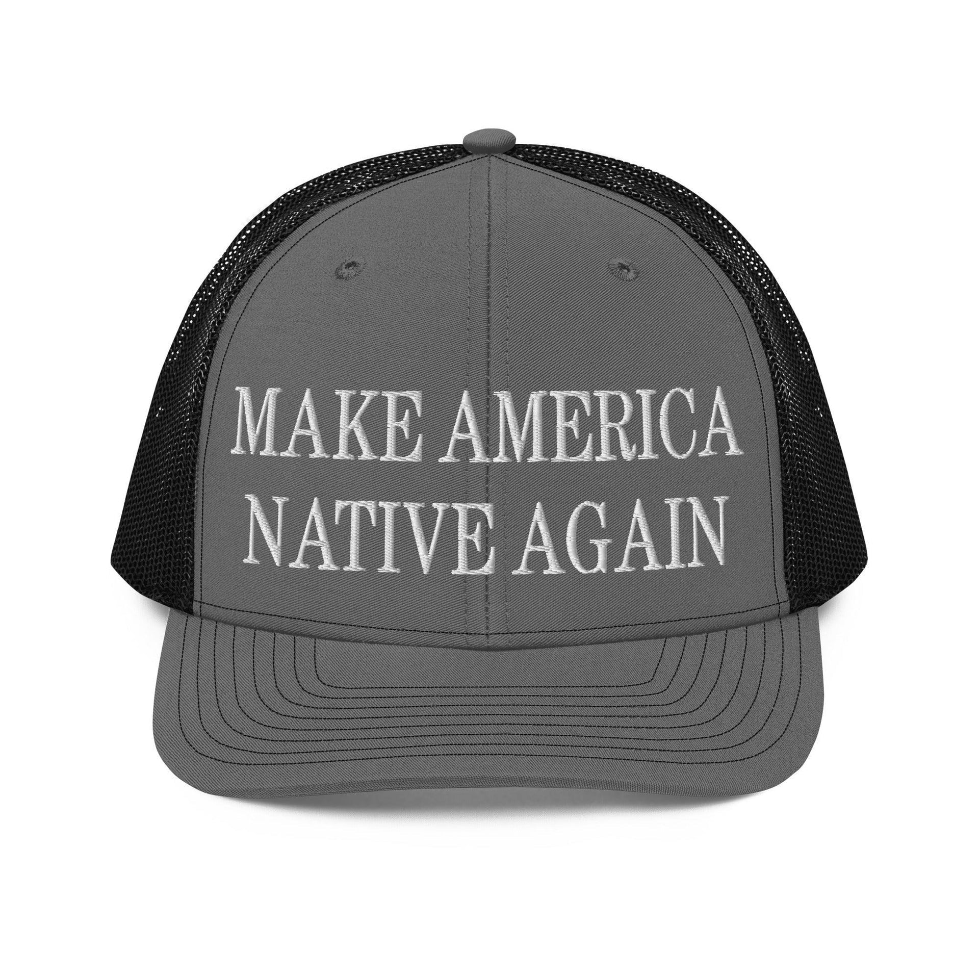 Make Us Native Again Embroidered Classic Mesh Trucker Hat Charcoal Black Capital Crowns Make Again Trucker Hats