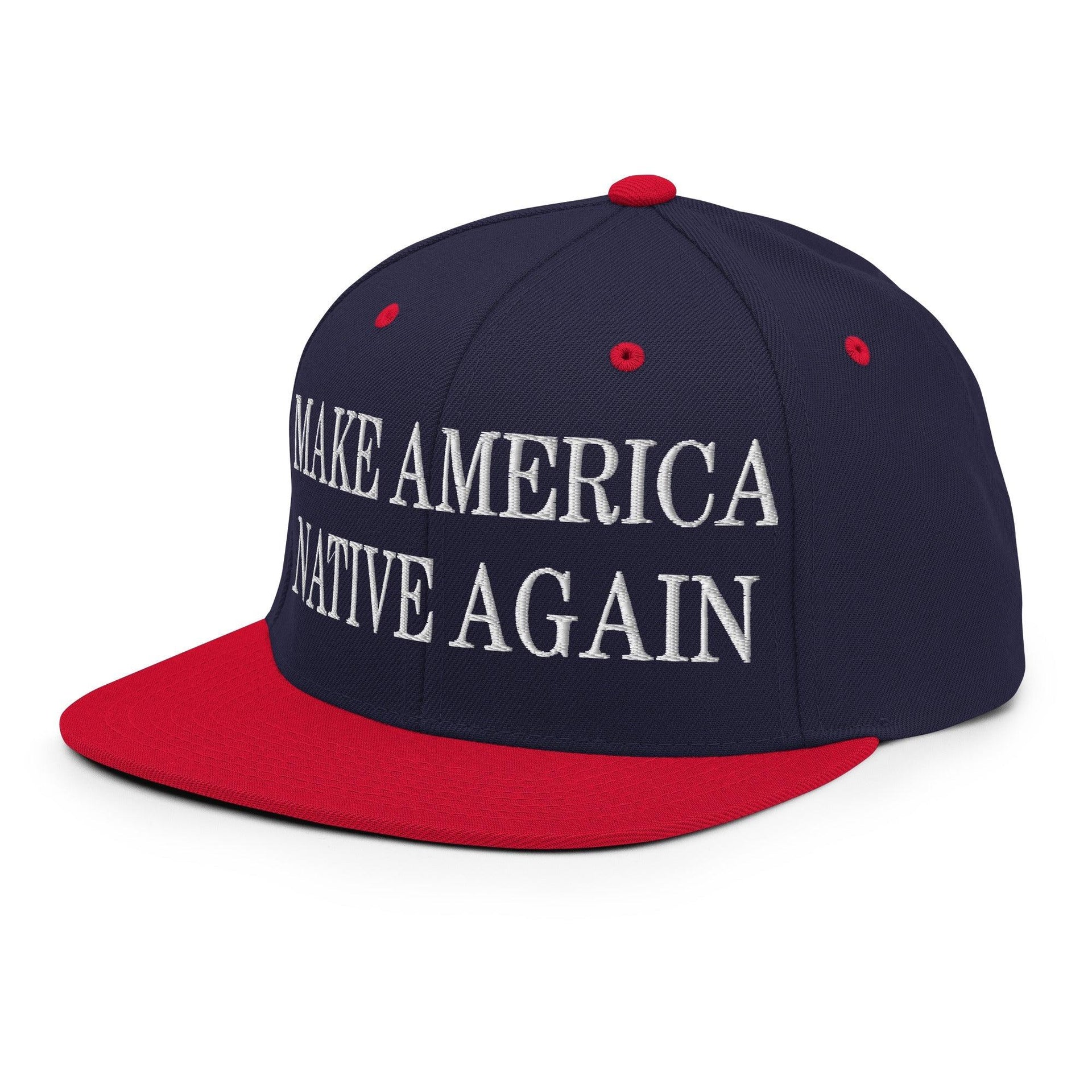 Make Us Native Again Embroidered Flat Bill Brim Snapback Hat Capital Crowns LADs Make Again Snapback Hats