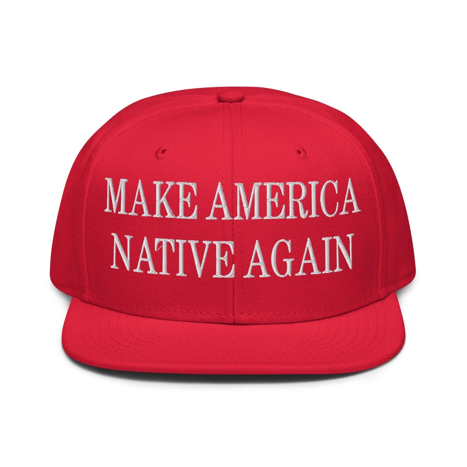 Make Us Native Again Embroidered Flat Brim Bill Snapback Hat Red Capital Crowns LADs Make Again Snapback Hats