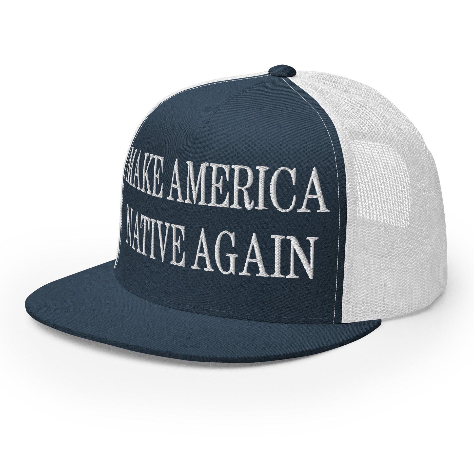 Make Us Native Again Embroidered Mesh Flat Bill Brim Trucker Hat Capital Crowns Make Again Trucker Hats