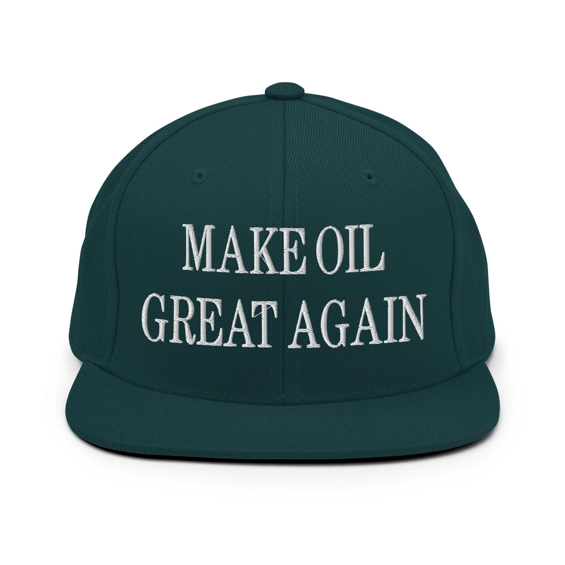 Make Oil Great Again Embroidered Flat Bill Brim Snapback Hat Spruce Capital Crowns LADs Make Again