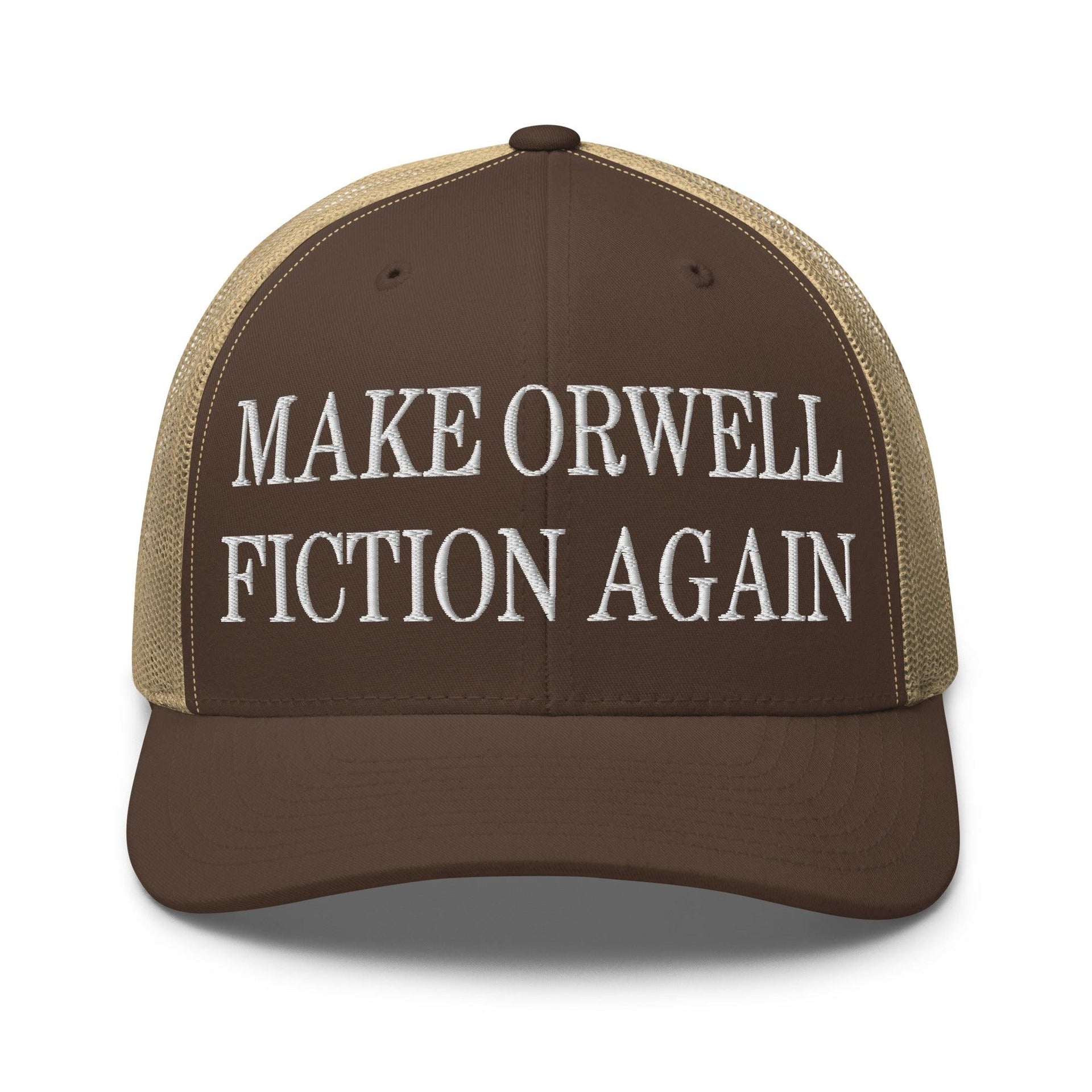 Make Orwell Fiction Again Embroidered Mesh Trucker Hat Brown Khaki Capital Crowns LADs Make Again Trucker Hats