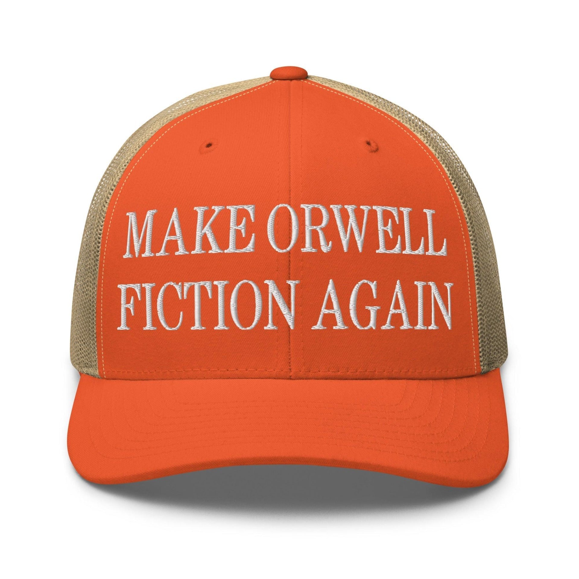 Make Orwell Fiction Again Embroidered Mesh Trucker Hat Rustic Orange Khaki Capital Crowns LADs Make Again Trucker Hats