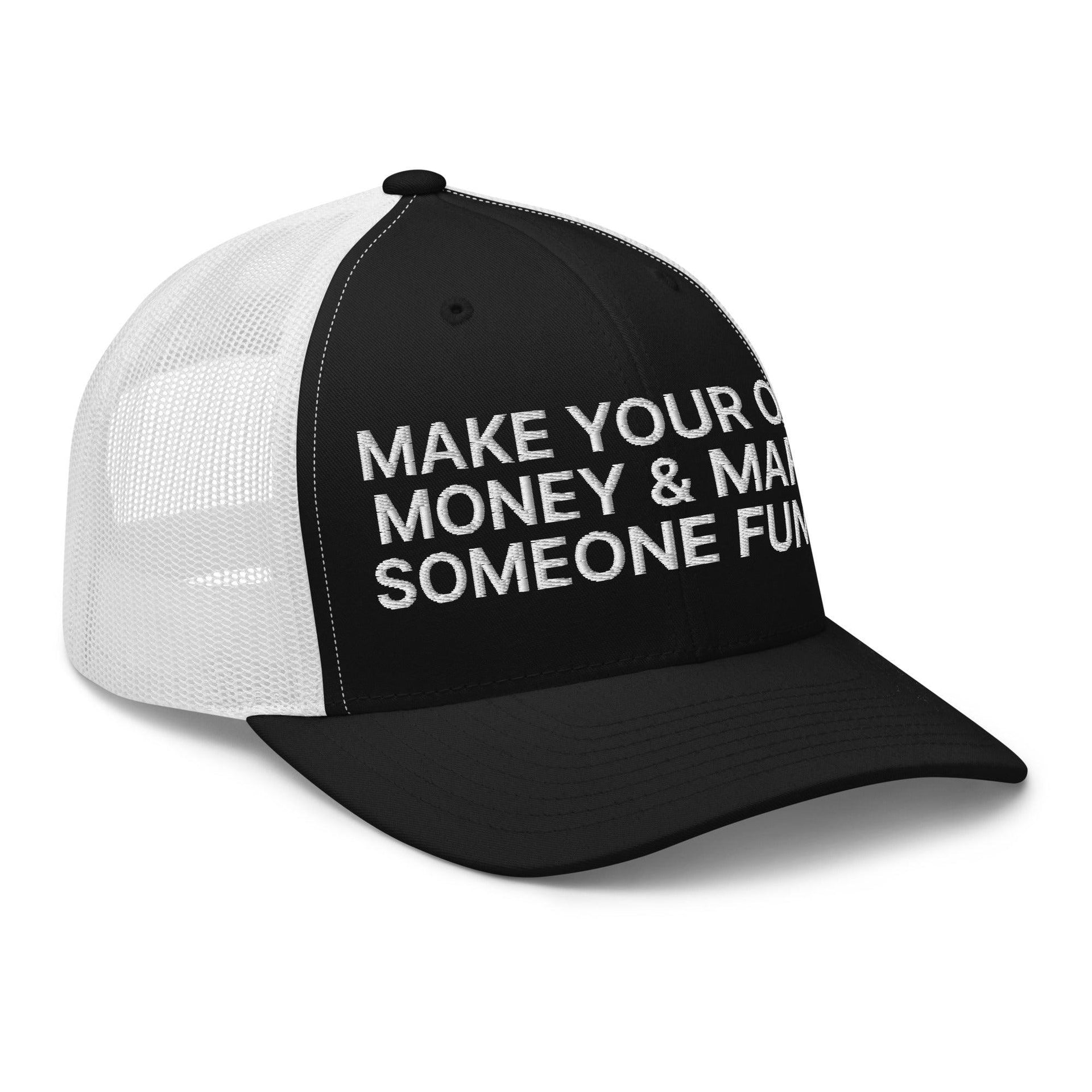 Make Your Own Money and Marry Someone Funny Embroidered Mesh Trucker Hat Capital Crowns Funny Trucker Hats