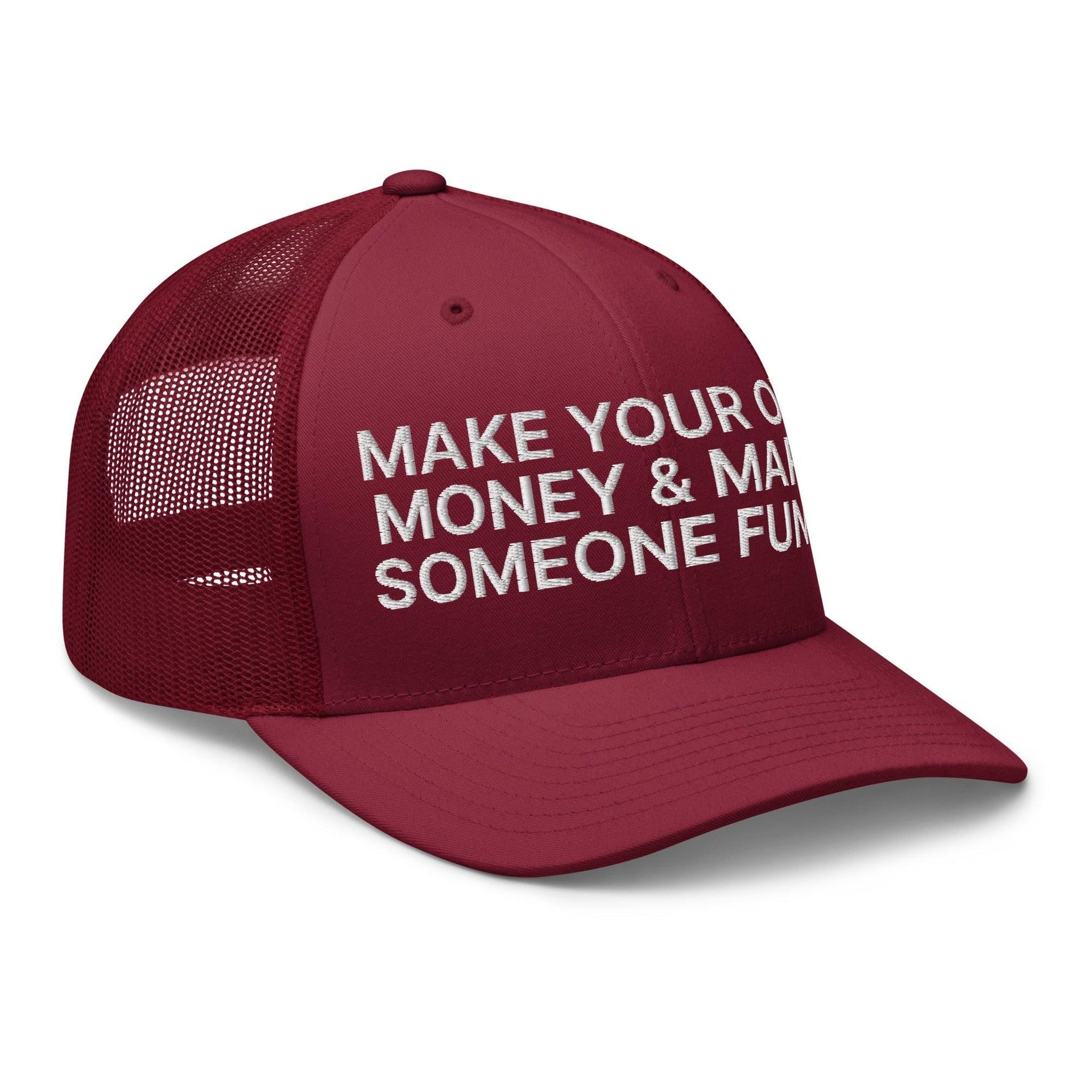 Make Your Own Money and Marry Someone Funny Embroidered Mesh Trucker Hat Capital Crowns Funny Trucker Hats