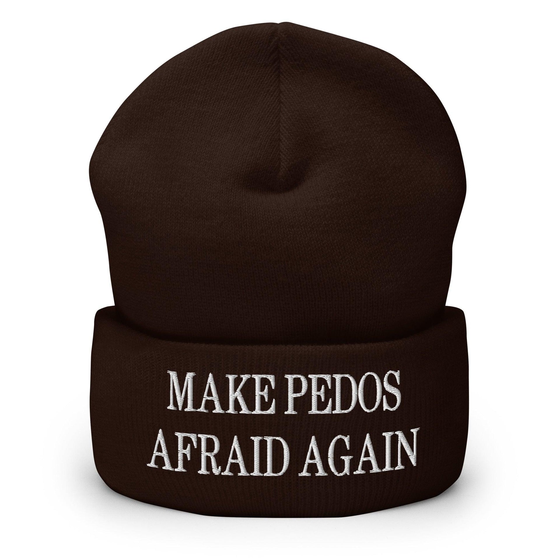Make Pedos Afraid Again Embroidered Knit Cuffed Beanie Brown Beanies Capital Crowns Make Again