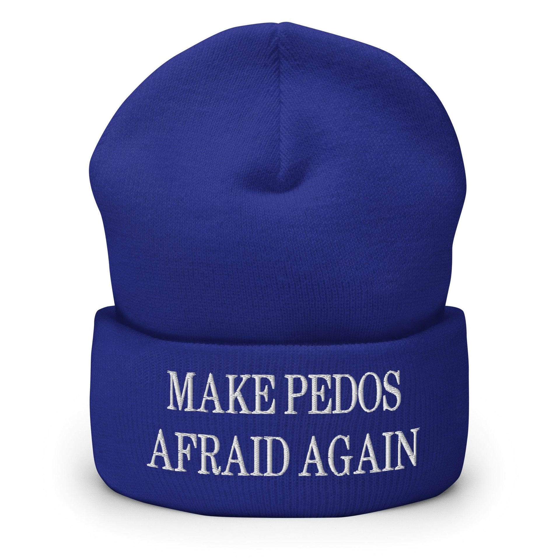 Make Pedos Afraid Again Embroidered Knit Cuffed Beanie Royal Beanies Capital Crowns Make Again