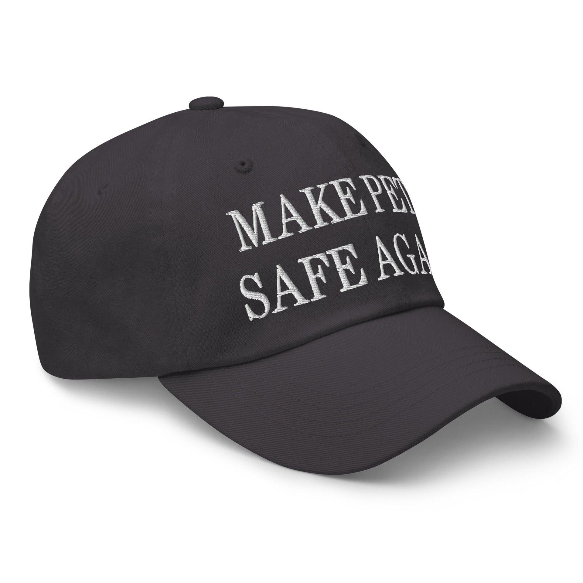 Make Pets Safe Again Embroidered Dad Hat Capital Crowns Dad Hats Make Again