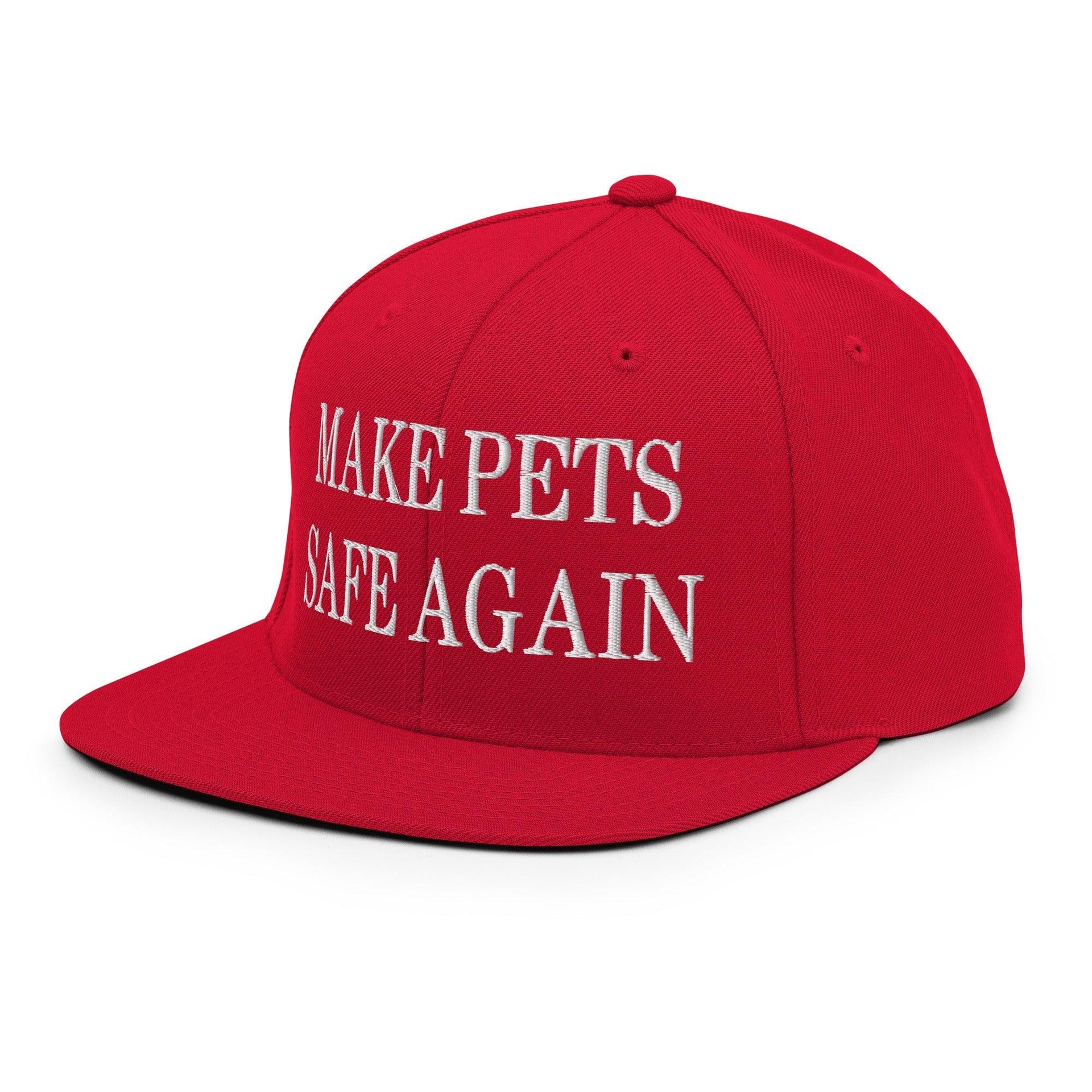 Make Pets Safe Again Embroidered Flat Bill Brim Snapback Hat Capital Crowns Make Again Snapback Hats