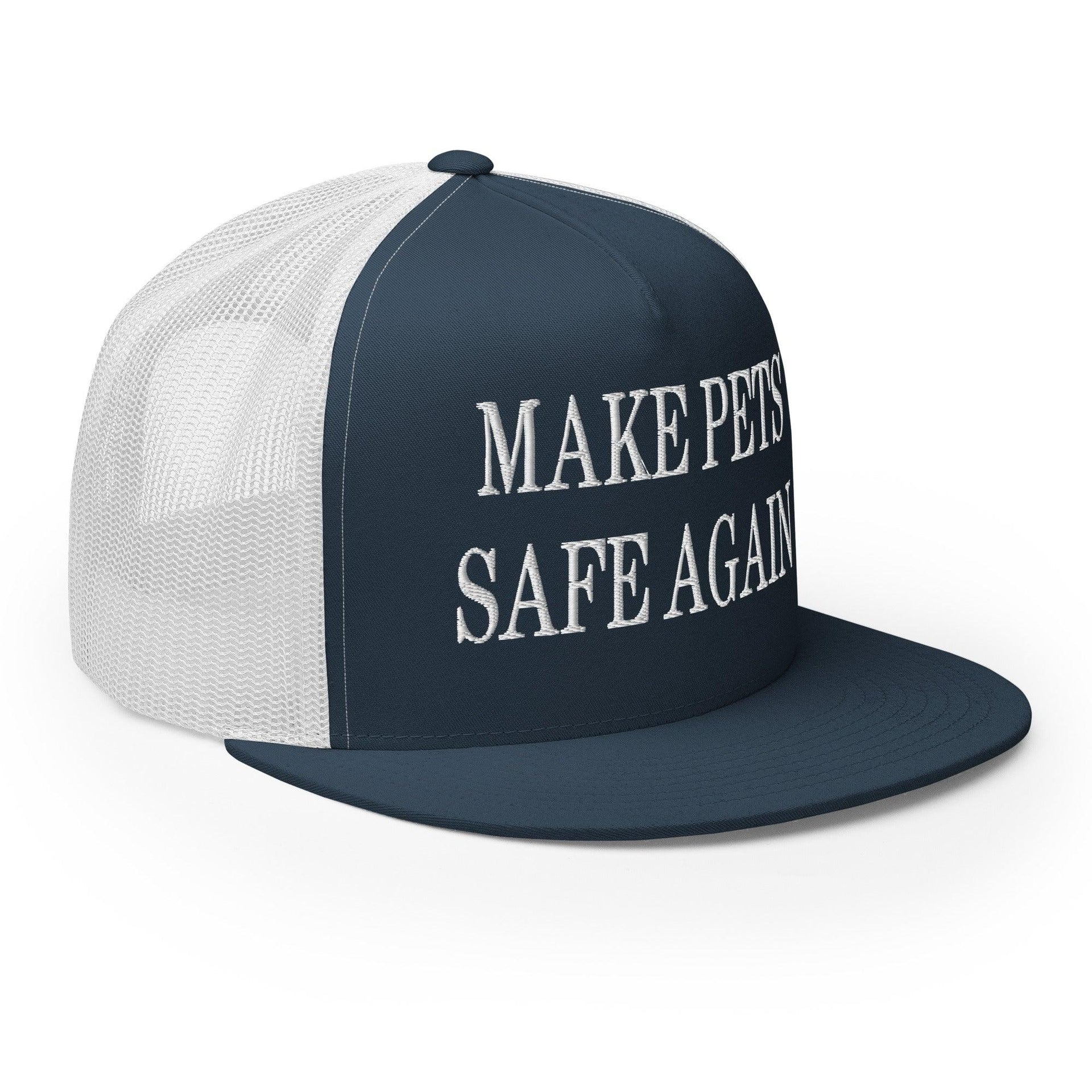 Make Pets Safe Again Embroidered Mesh Flat Bill Brim Trucker Hat Capital Crowns Make Again Trucker Hats