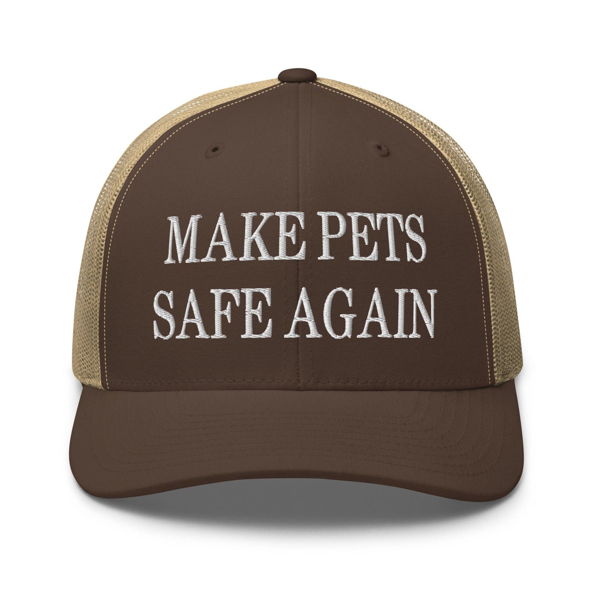 Make Pets Safe Again Embroidered Mesh Trucker Hat Brown Khaki Capital Crowns Make Again Trucker Hats