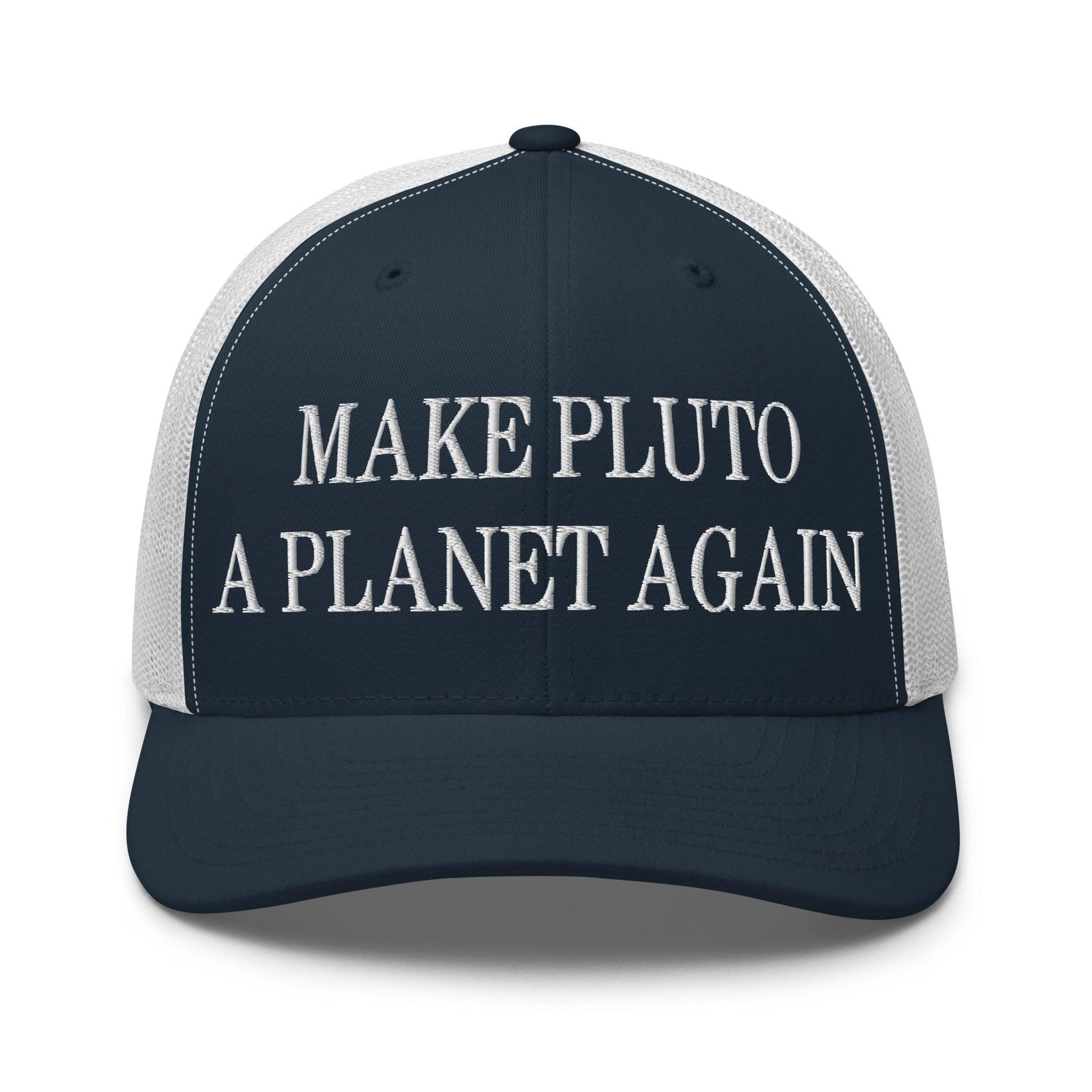 Make Pluto a Planet Again Embroidered Mesh Trucker Hat Navy White Capital Crowns Make Again Trucker Hats