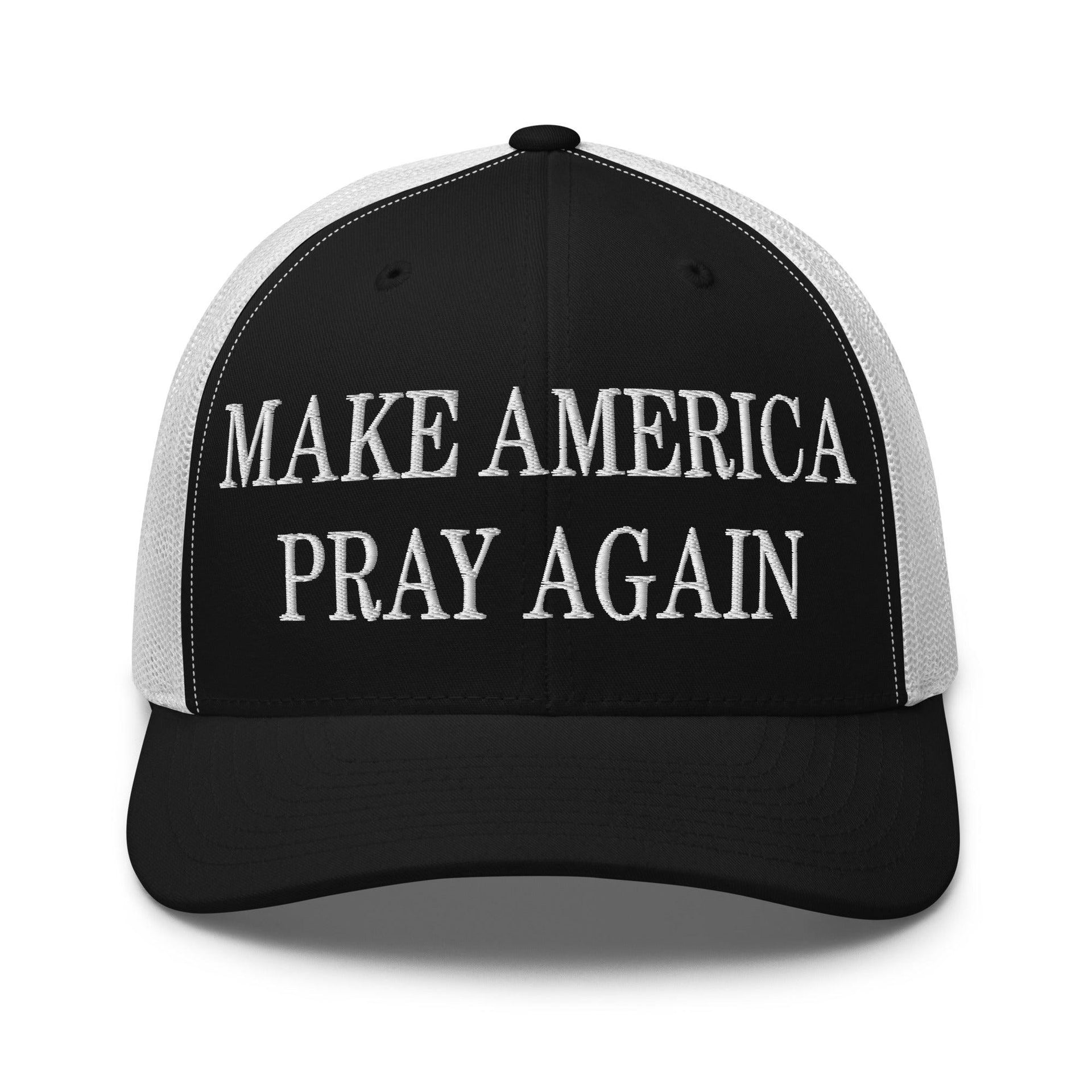 Make Us Pray Again Embroidered Mesh Trucker Hat Black White Capital Crowns Make Again Trucker Hats