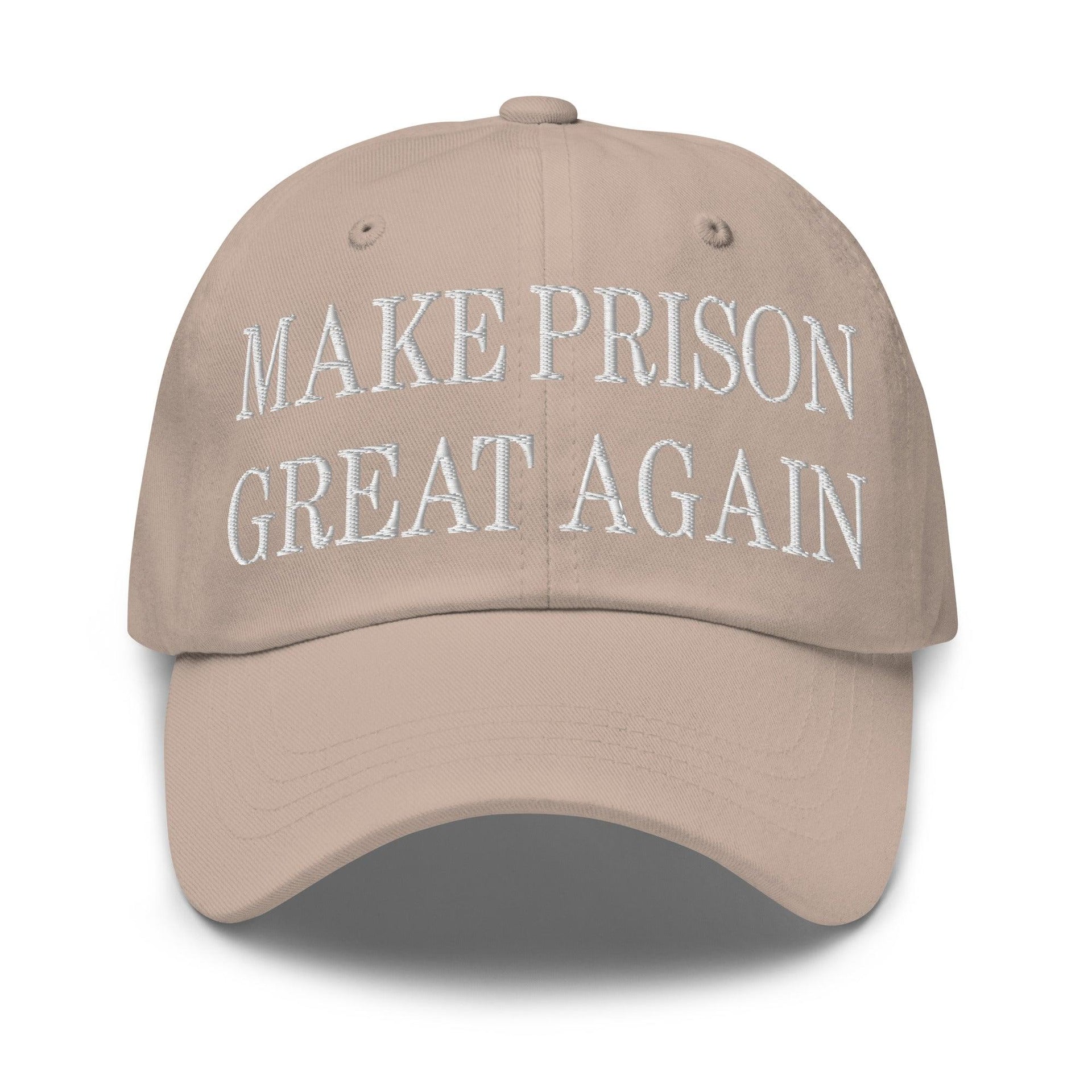 Make Prison Great Again Embroidered Dad Hat Stone Capital Crowns Dad Hats Make Again