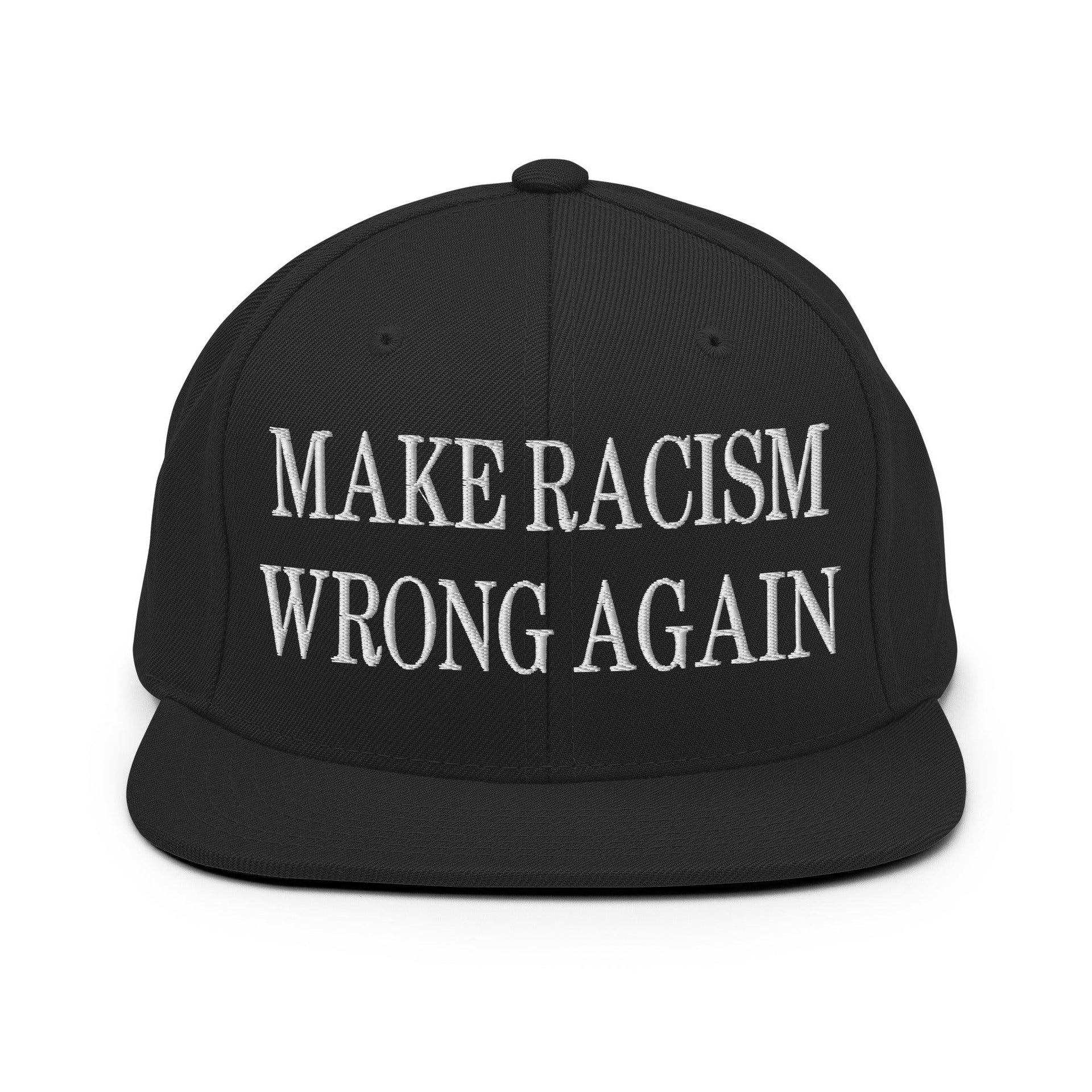 Make Racism Wrong Again Embroidered Flat Bill Brim Snapback Hat Black Capital Crowns Make Again