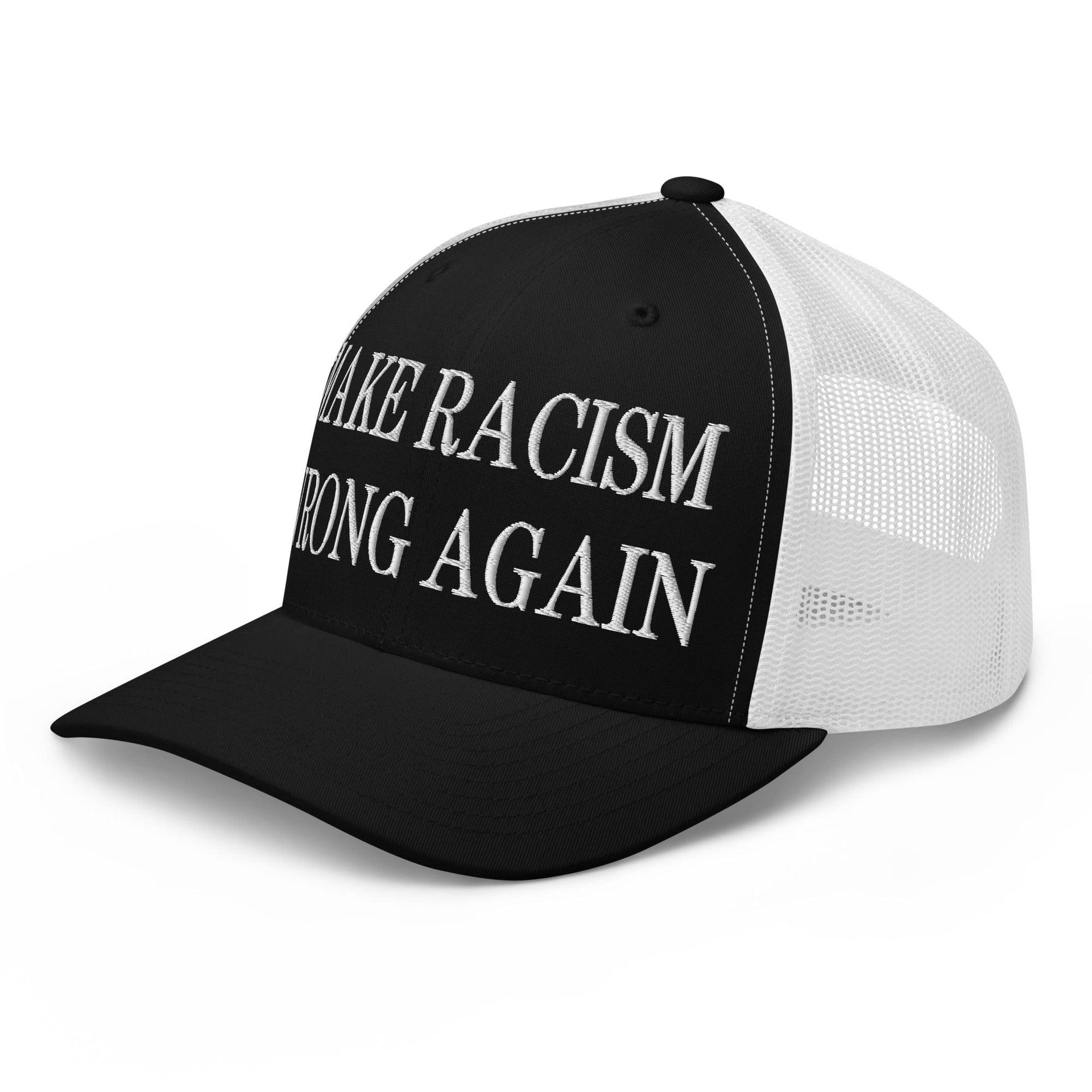 Make Racism Wrong Again Embroidered Mesh Trucker Hat Capital Crowns Make Again Trucker Hats