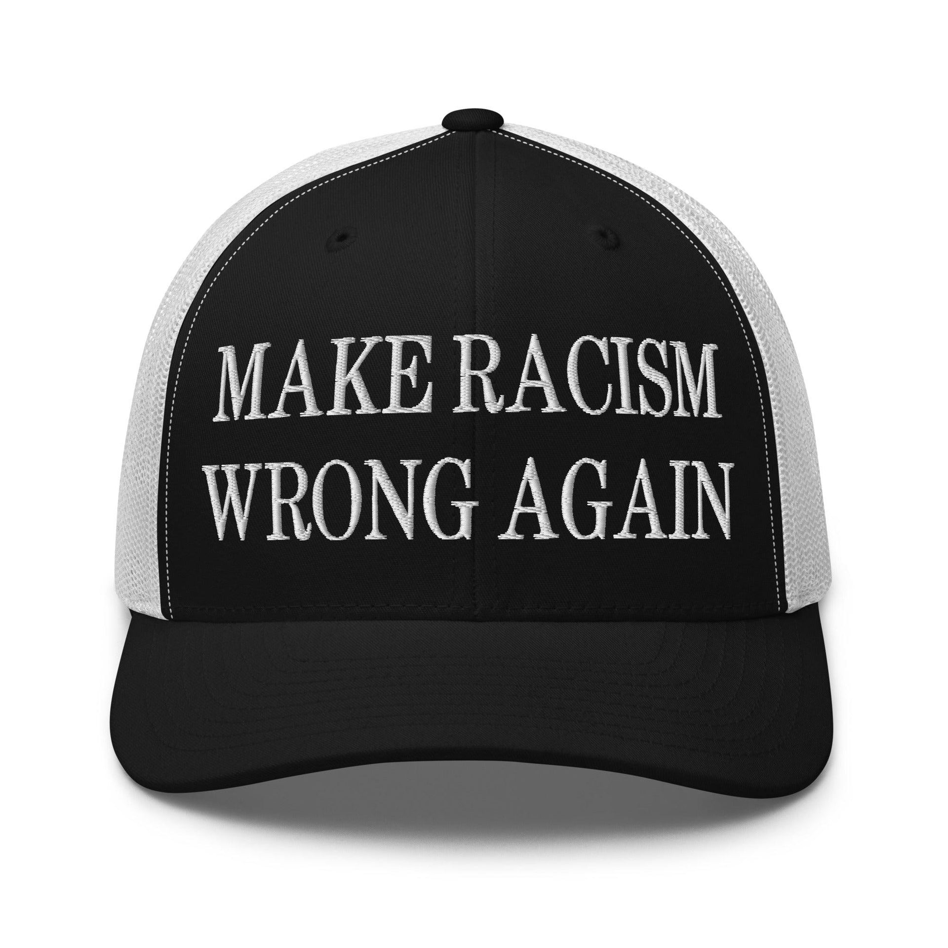 Make Racism Wrong Again Embroidered Mesh Trucker Hat Black White Capital Crowns Make Again Trucker Hats