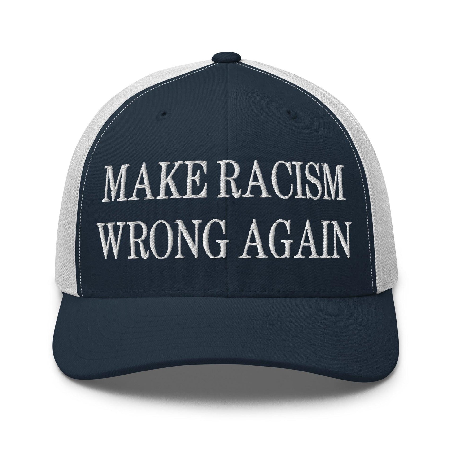 Make Racism Wrong Again Embroidered Mesh Trucker Hat Navy White Capital Crowns Make Again Trucker Hats