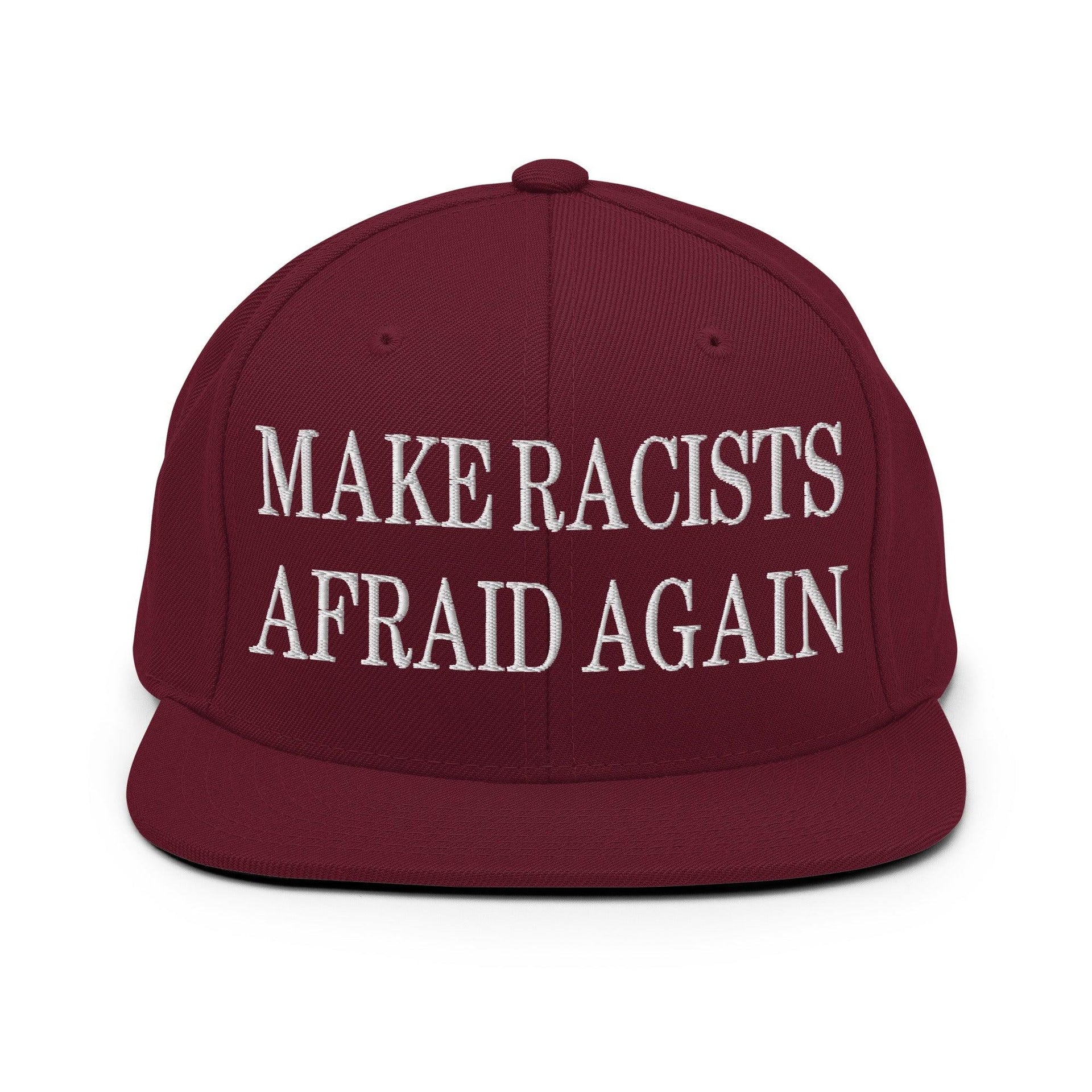 Make Racists Afraid Again Embroidered Flat Bill Brim Snapback Hat Maroon Capital Crowns Make Again