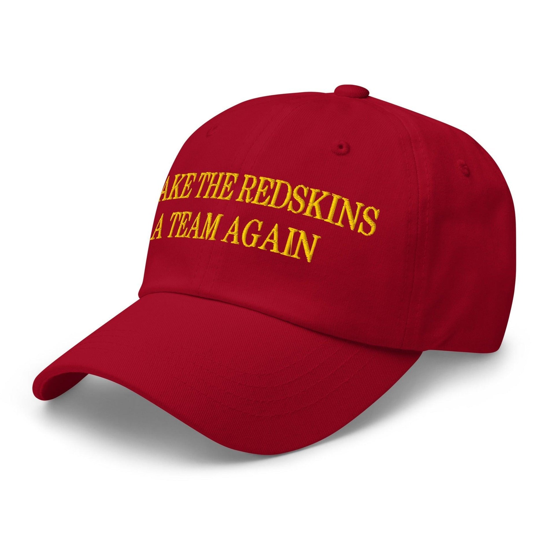 Make The Redskins a Team Again Embroidered Dad Hat Capital Crowns Dad Hats LADs Make Again