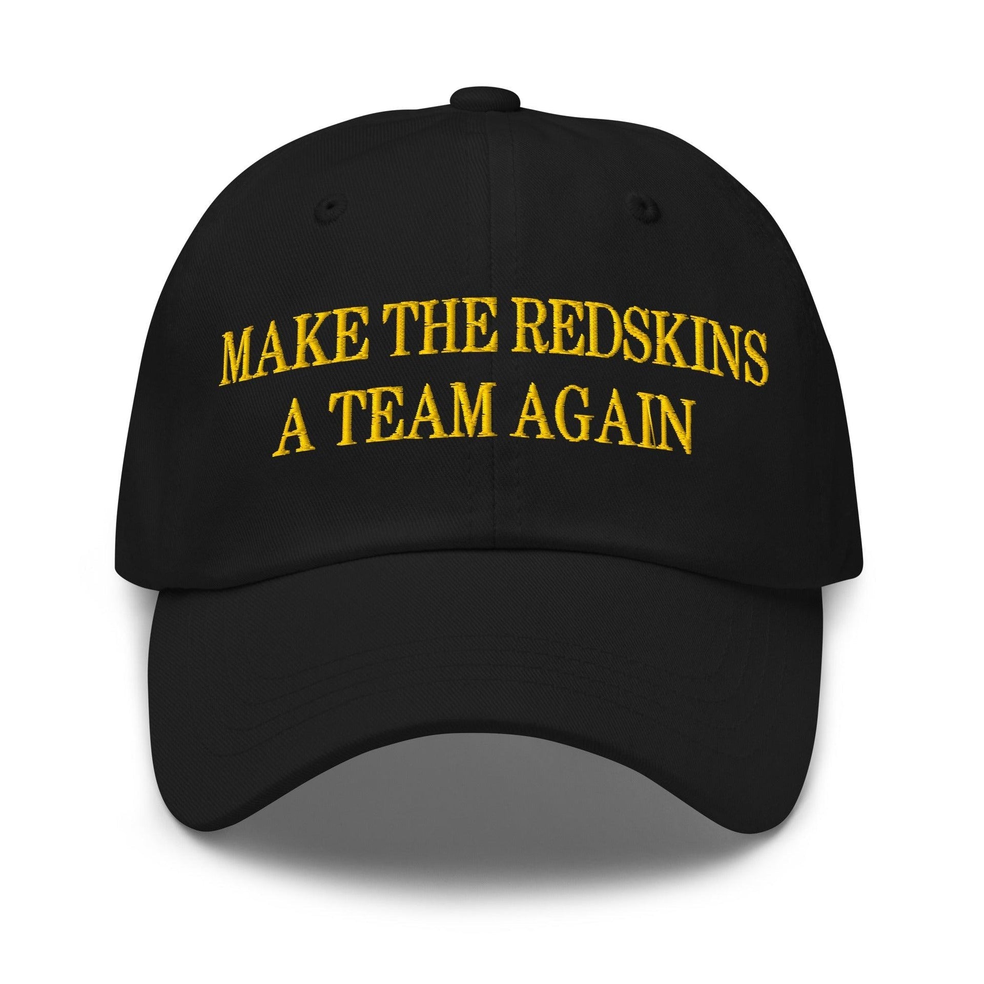 Make The Redskins a Team Again Embroidered Dad Hat Black Capital Crowns Dad Hats LADs Make Again