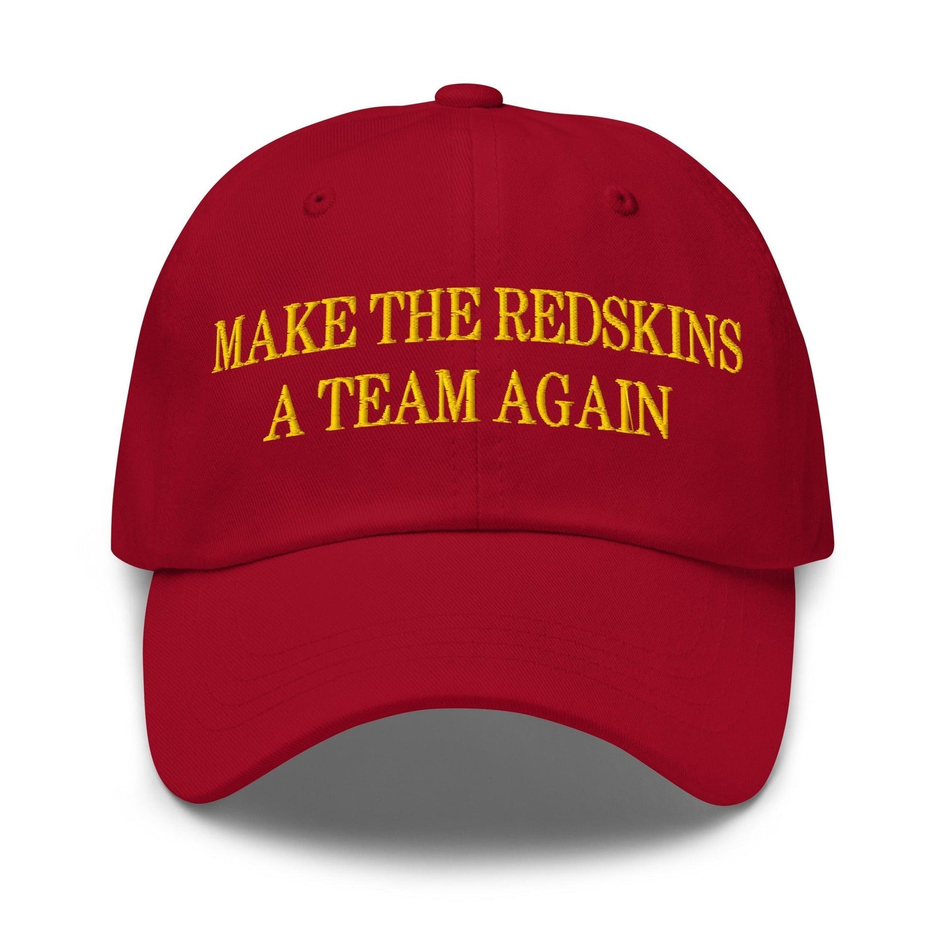 Make The Redskins a Team Again Embroidered Dad Hat Cranberry Capital Crowns Dad Hats LADs Make Again