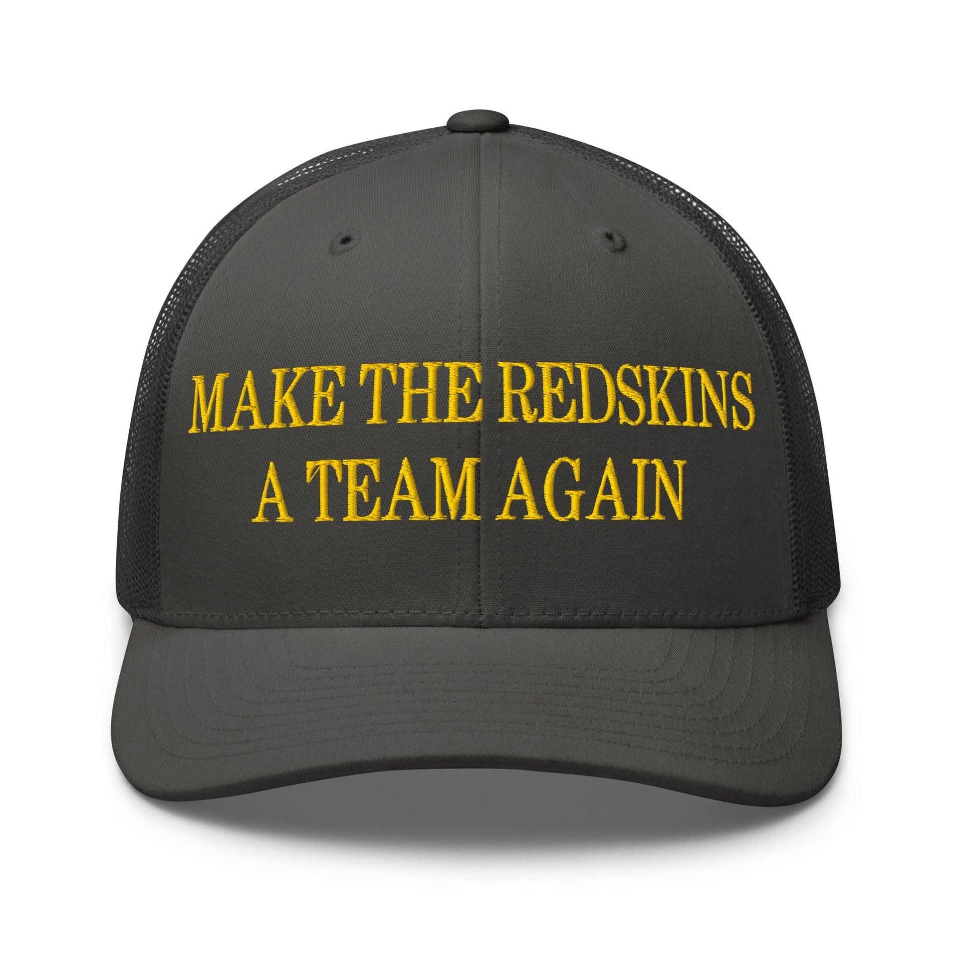 Make The Redskins a Team Again Embroidered Mesh Trucker Hat Charcoal Capital Crowns LADs Make Again Trucker Hats
