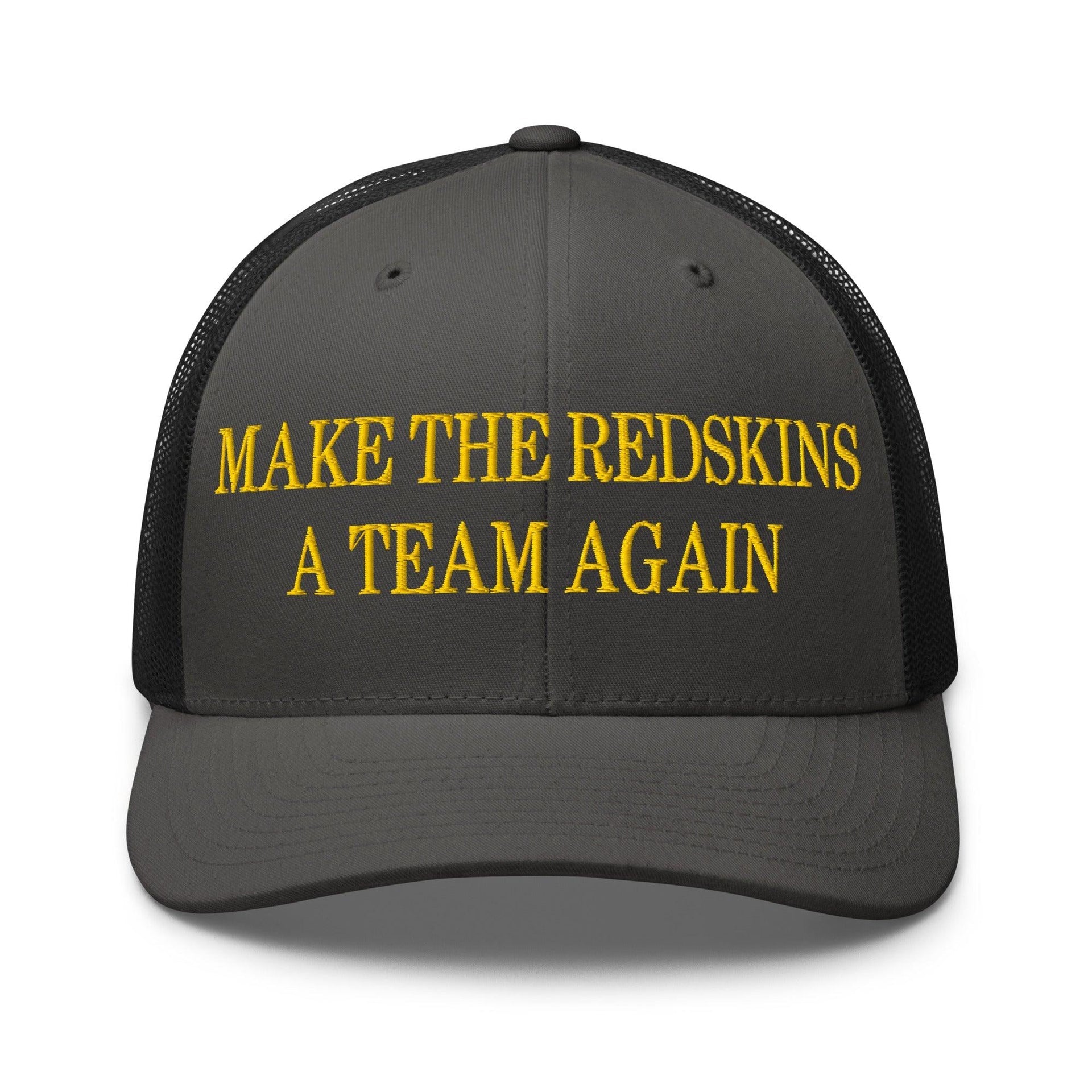 Make The Redskins a Team Again Embroidered Mesh Trucker Hat Charcoal Black Capital Crowns LADs Make Again Trucker Hats