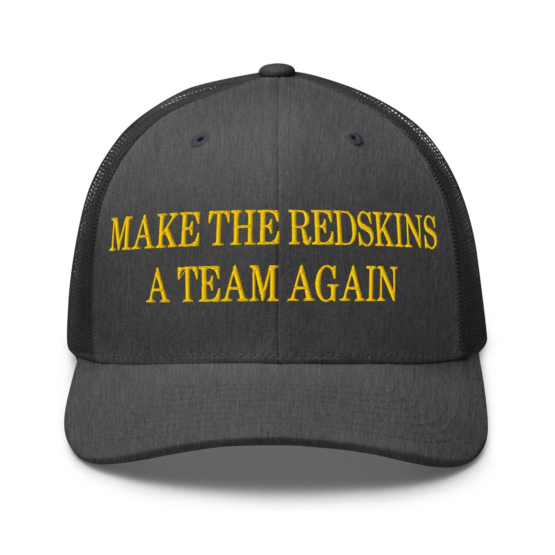Make The Redskins a Team Again Embroidered Mesh Trucker Hat Dark Heather Gray Capital Crowns LADs Make Again Trucker Hats