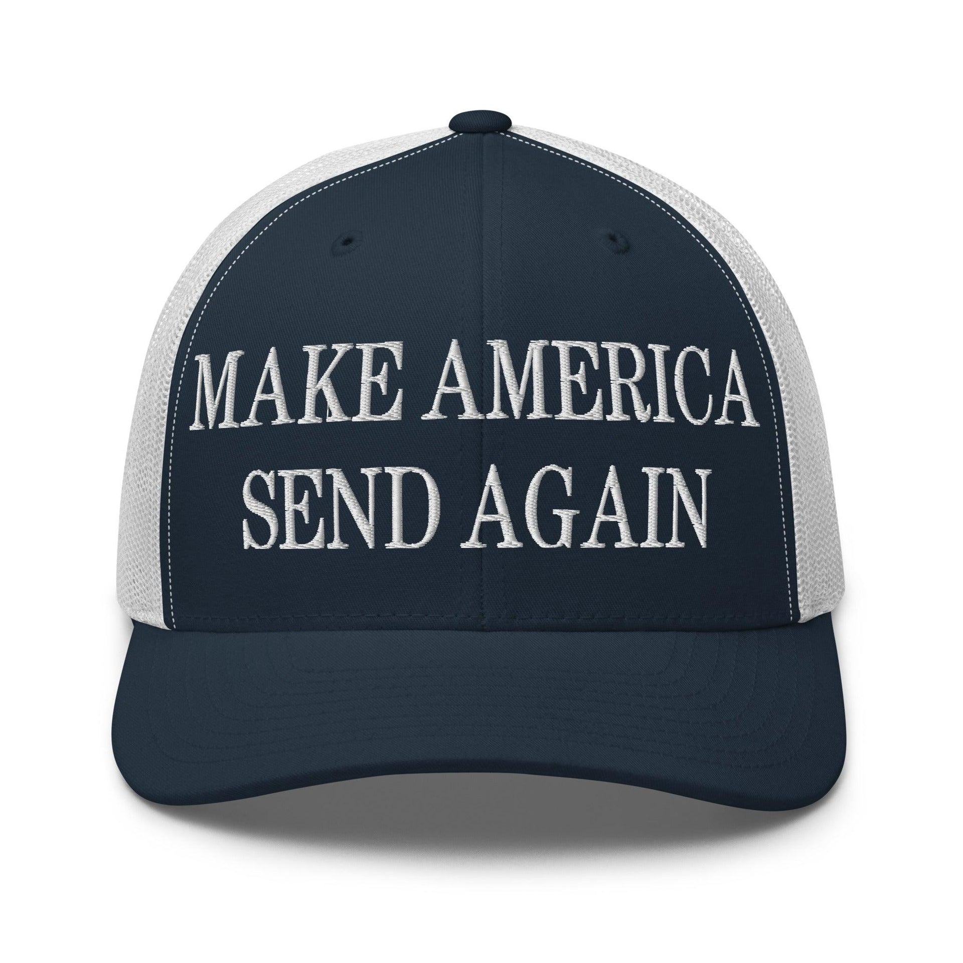 Make Us Send Again Embroidered Mesh Trucker Hat Navy White Capital Crowns Make Again Trucker Hats