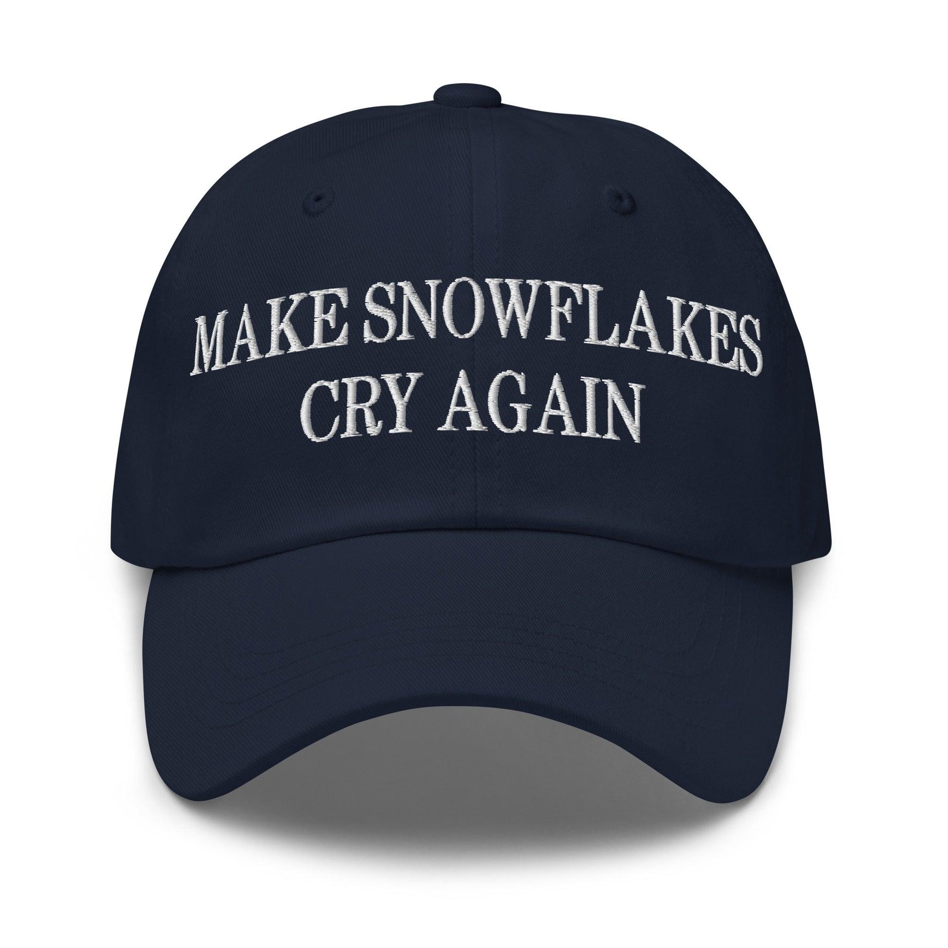 Make Snowflakes Cry Again Embroidered Dad Hat Navy Capital Crowns Dad Hats Make Again