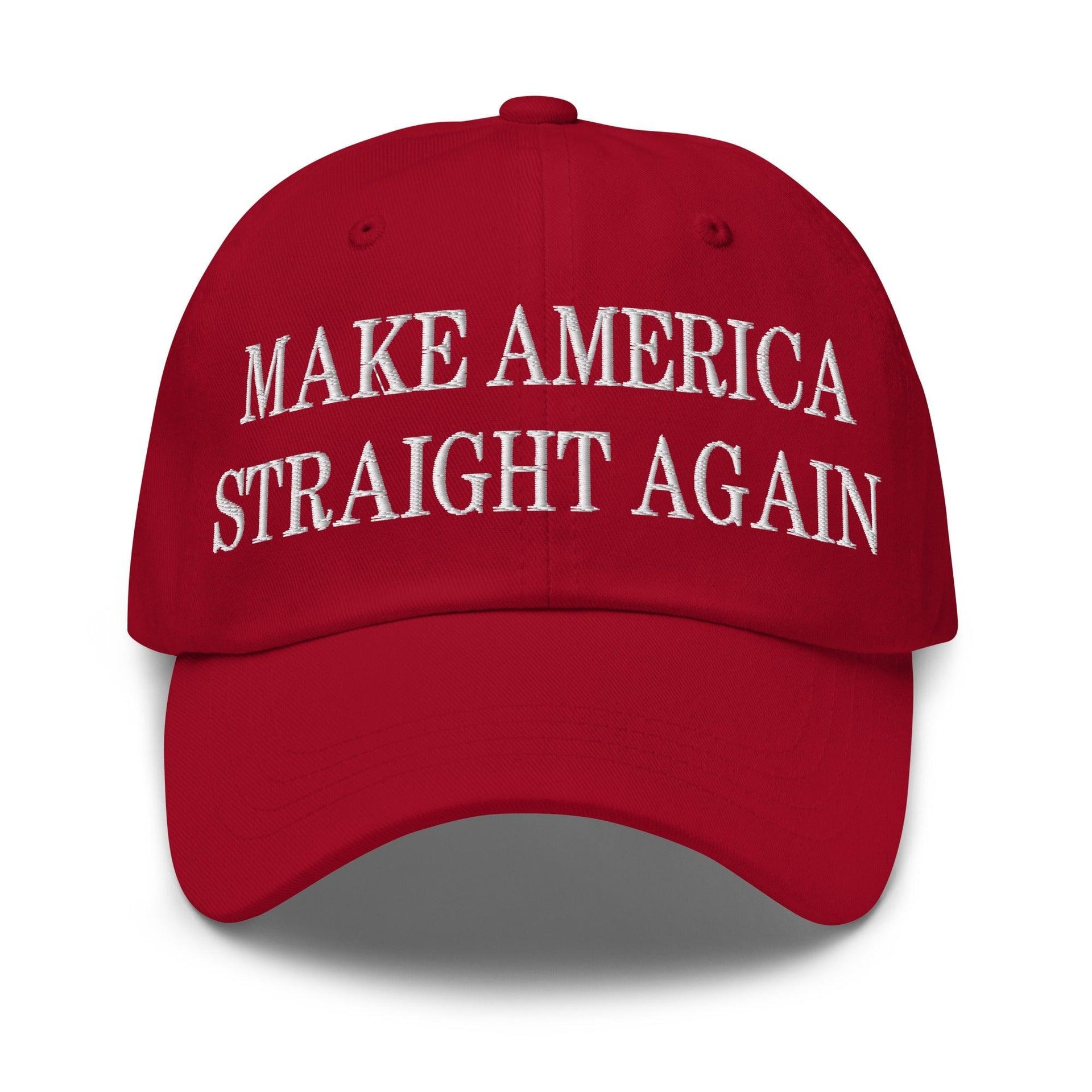 Make Us Straight Again Embroidered Dad Hat Cranberry Capital Crowns Dad Hats Make Again