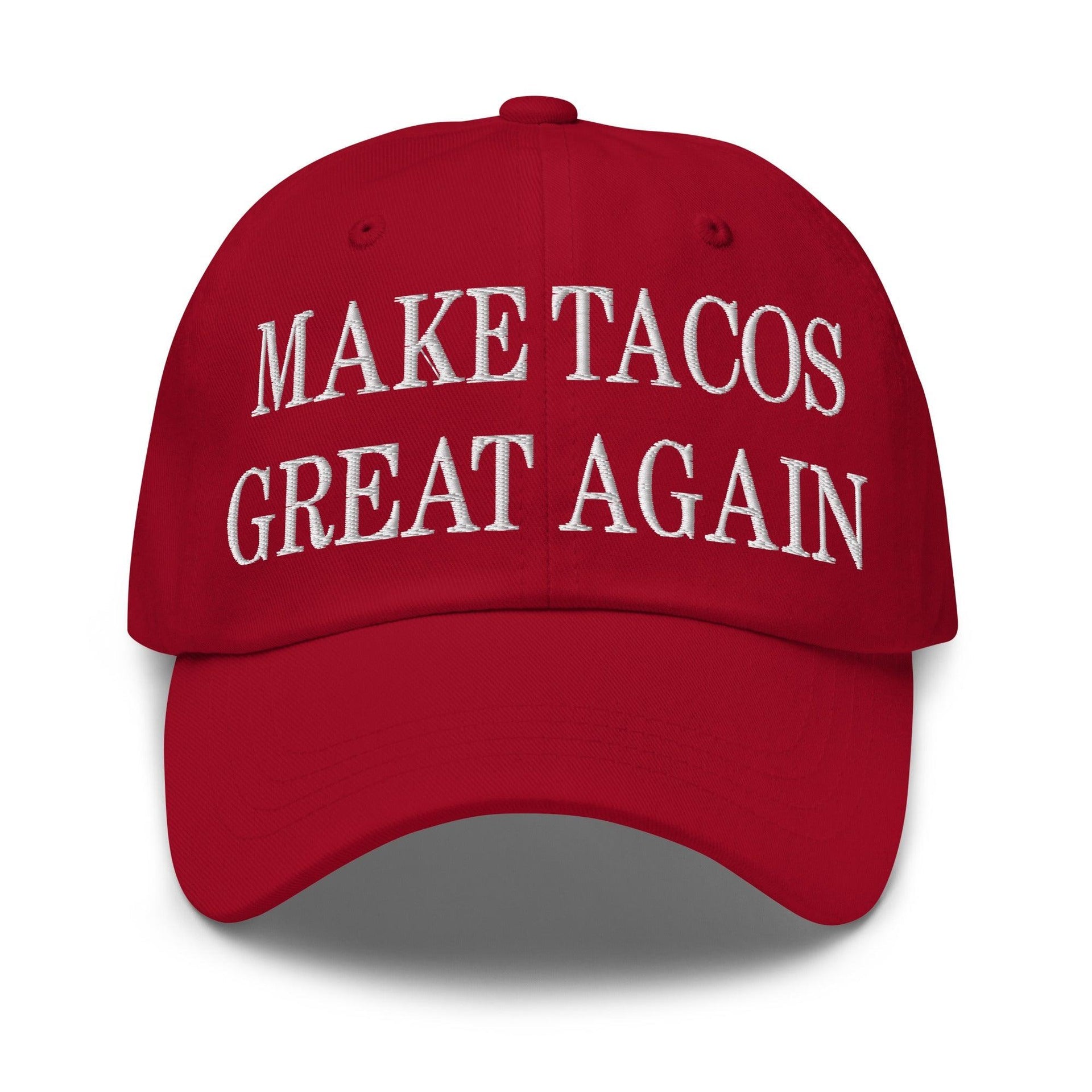 Make Tacos Great Again Embroidered Dad Hat Cranberry Capital Crowns Dad Hats Make Again