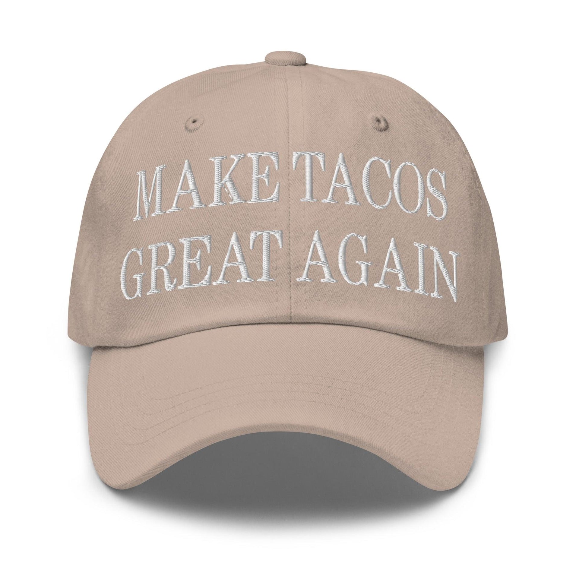 Make Tacos Great Again Embroidered Dad Hat Stone Capital Crowns Dad Hats Make Again