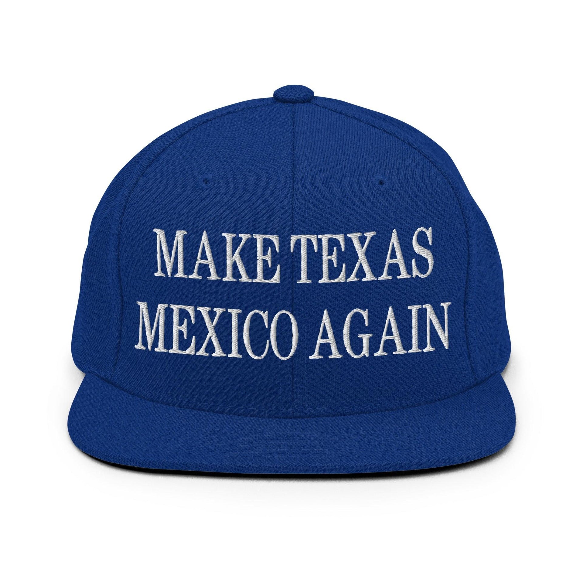 Make Texas Mexico Again Embroidered Flat Bill Brim Snapback Hat Royal Blue Capital Crowns LADs Make Again