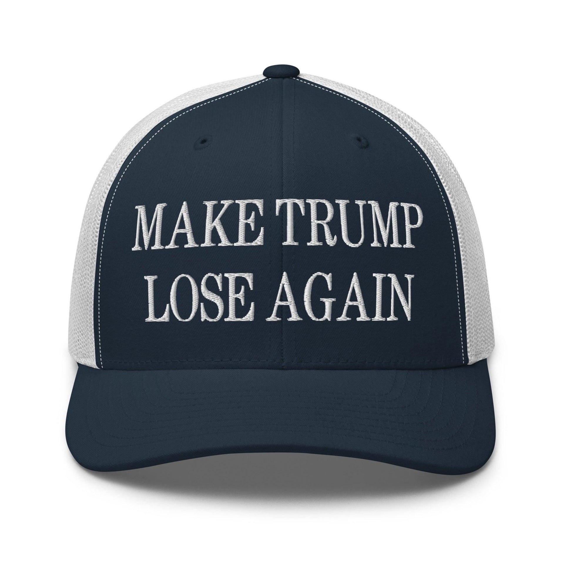 Make Trump Lose Again Embroidered Mesh Trucker Hat Navy White Capital Crowns LADs Make Again Trucker Hats