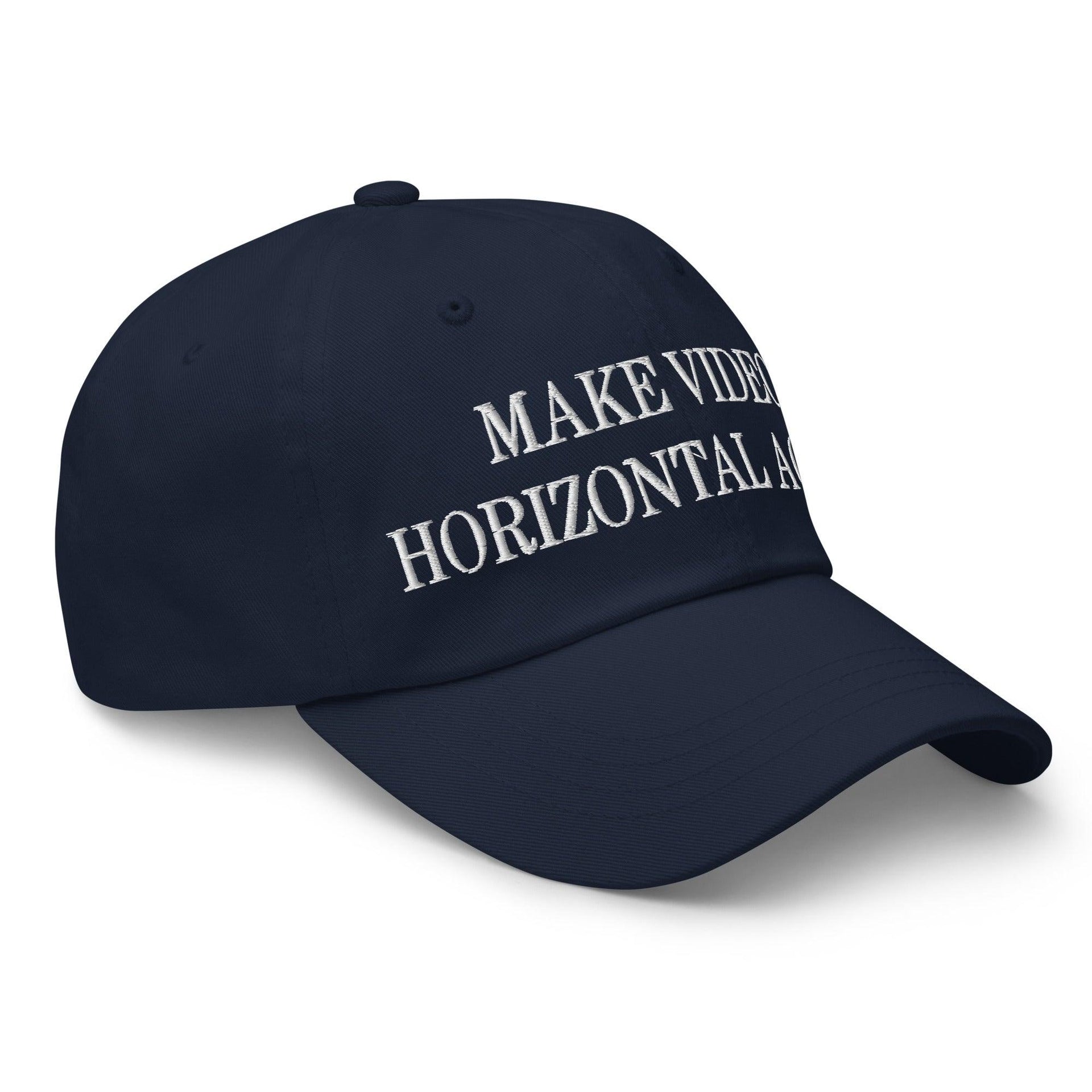 Make Video Horizontal Again Embroidered Dad Hat Capital Crowns Dad Hats LADs Make Again