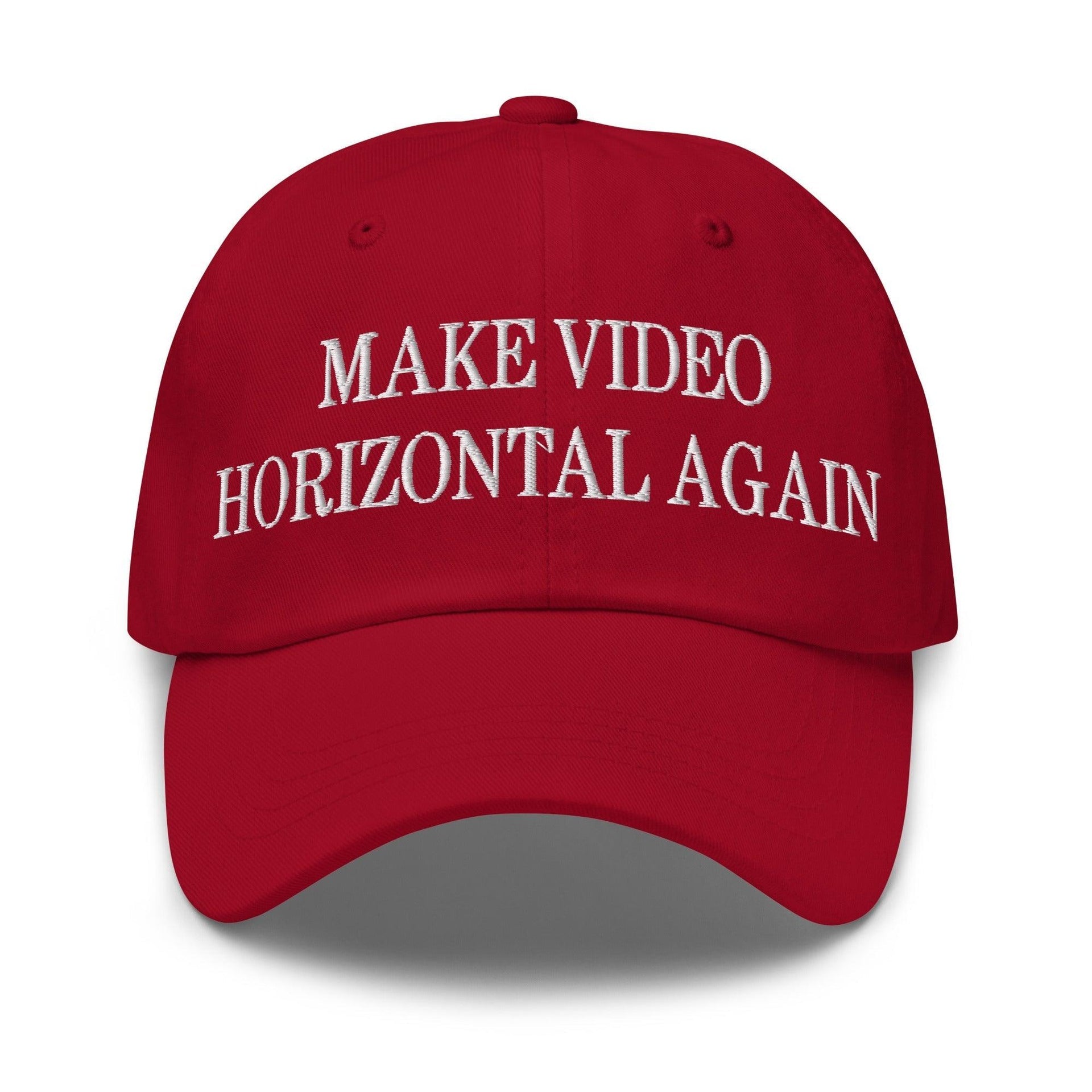 Make Video Horizontal Again Embroidered Dad Hat Cranberry Capital Crowns Dad Hats LADs Make Again