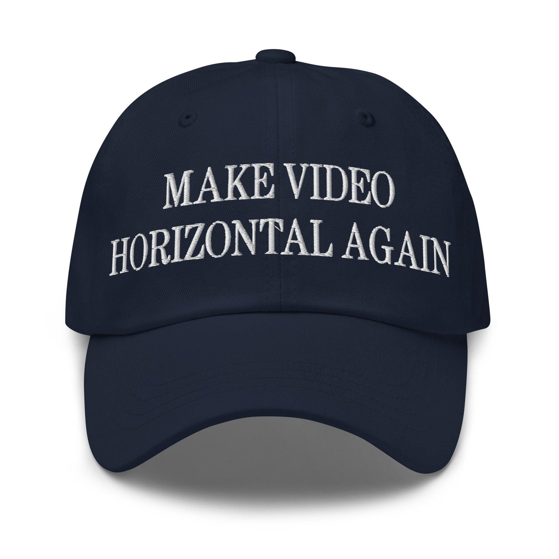 Make Video Horizontal Again Embroidered Dad Hat Navy Capital Crowns Dad Hats LADs Make Again