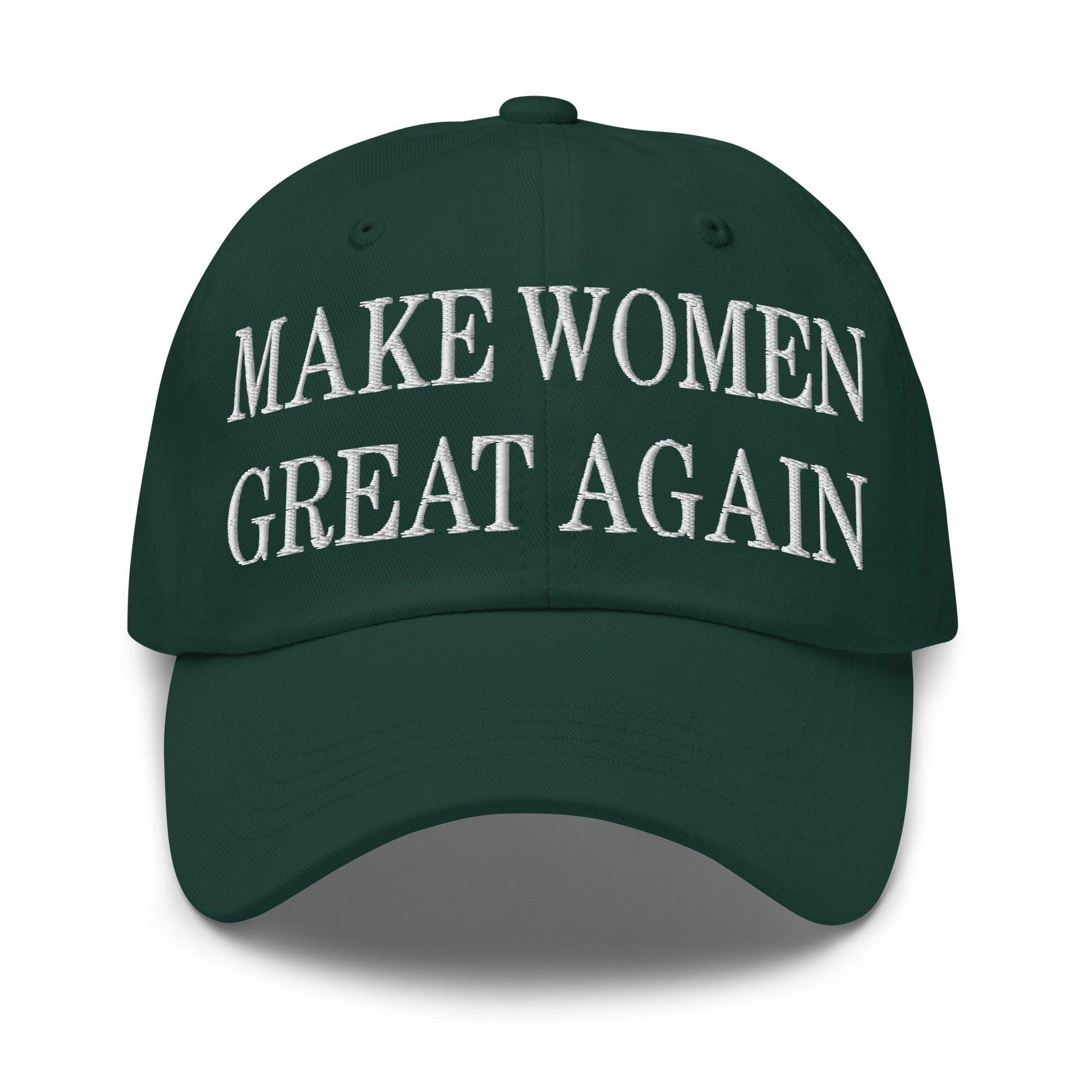 Make Women Great Again Embroidered Dad Hat Spruce Capital Crowns Dad Hats LADs Make Again