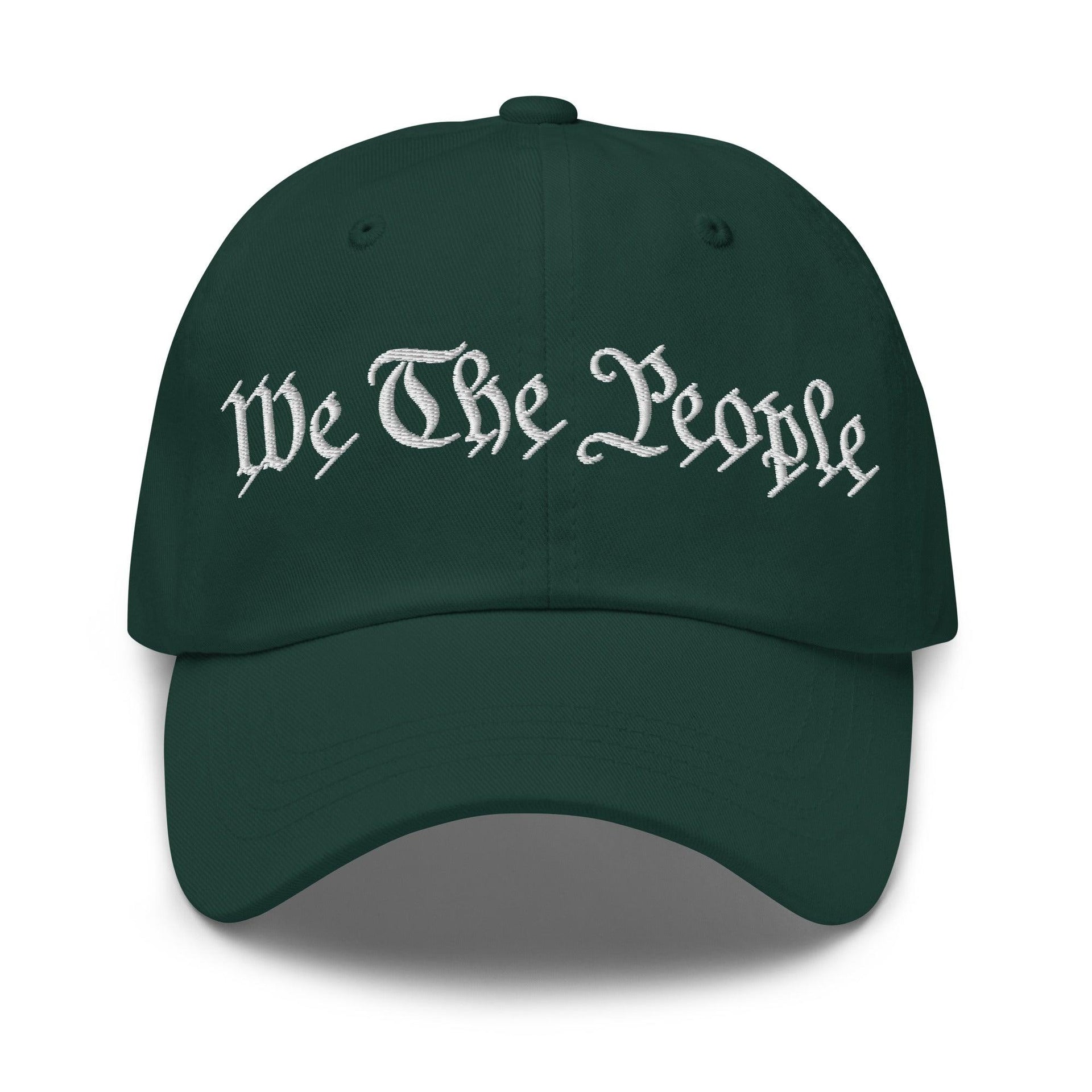 We The People Embroidered Dad Hat Spruce Capital Crowns Conservative Dad Hats