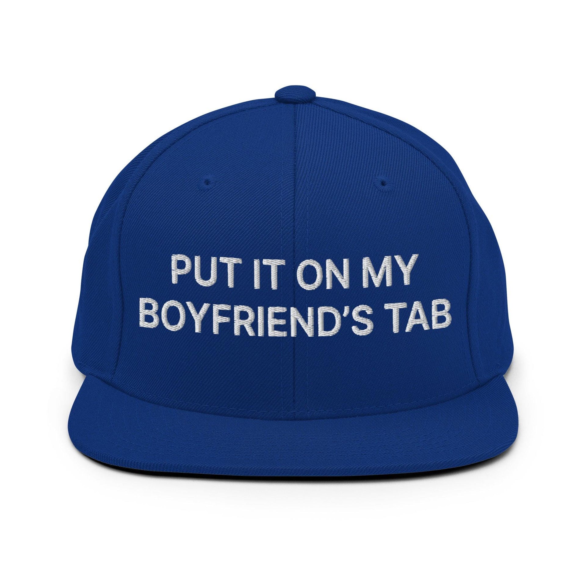 Put It on My Boyfriend's Tab Embroidered Flat Bill Brim Snapback Hat Royal Blue Capital Crowns Funny Snapback Hats