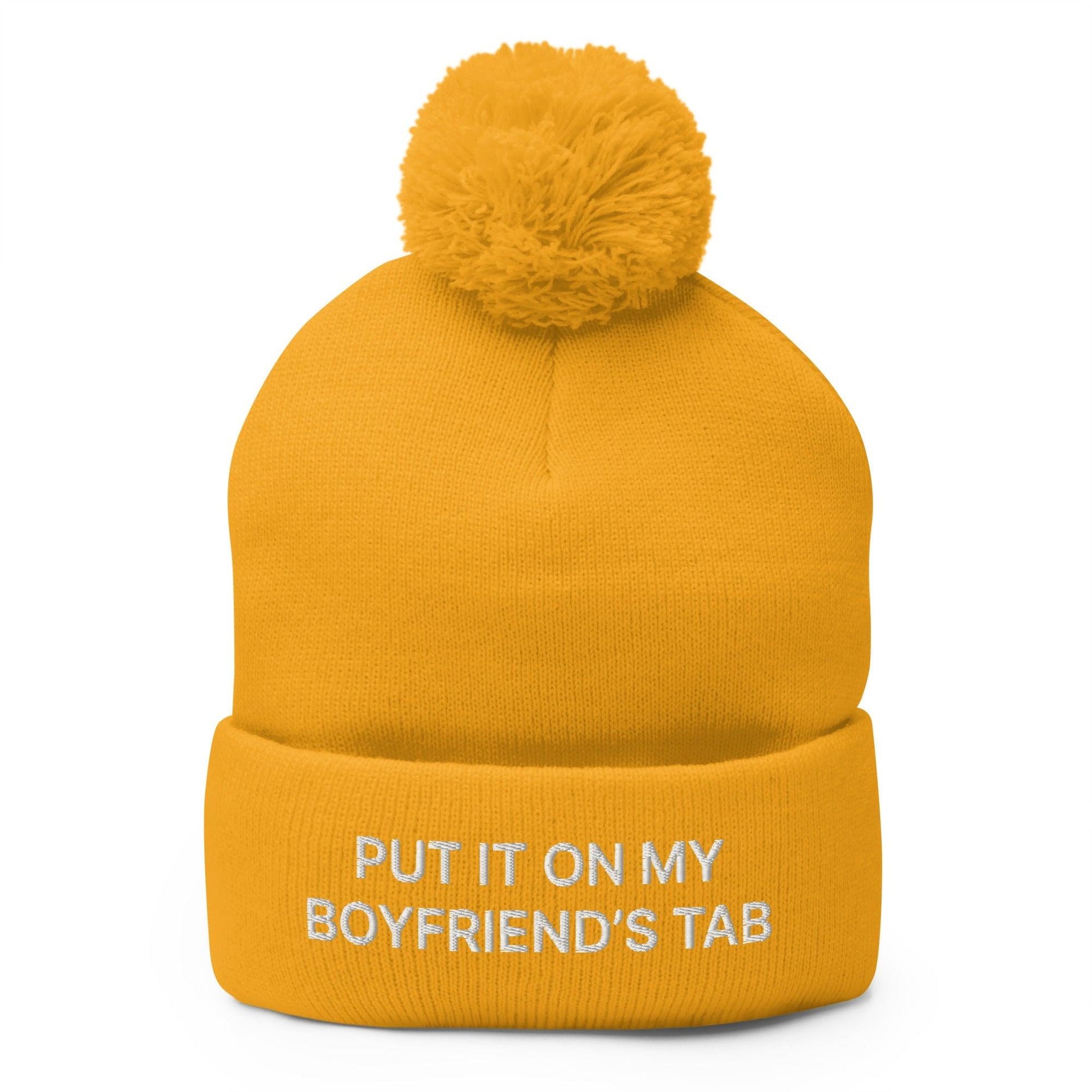 Put It on My Boyfriend's Tab Embroidered Knit Pom Pom Beanie Gold Beanies Capital Crowns Funny