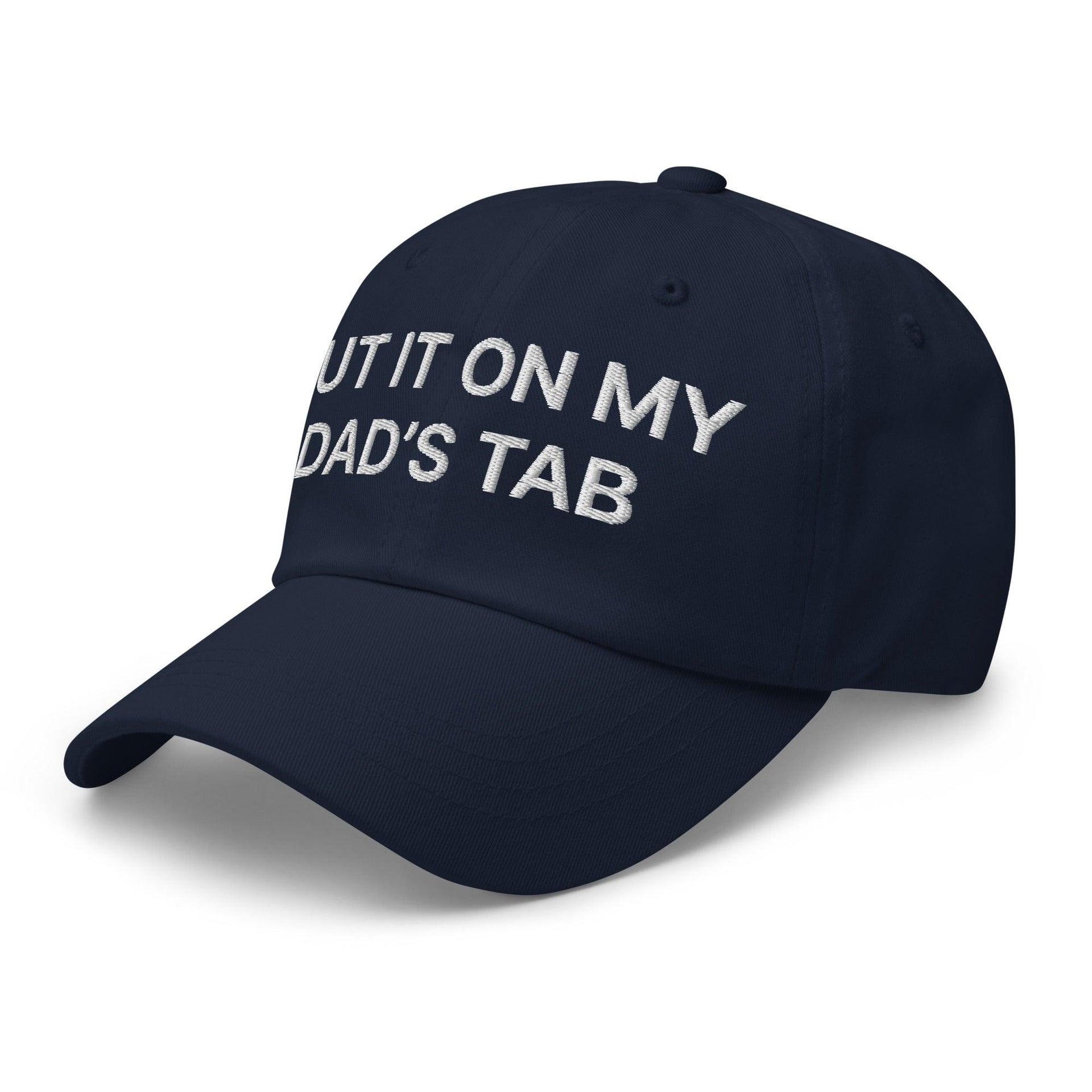Put It on My Dad's Tab Embroidered Dad Hat Capital Crowns Dad Hats Funny