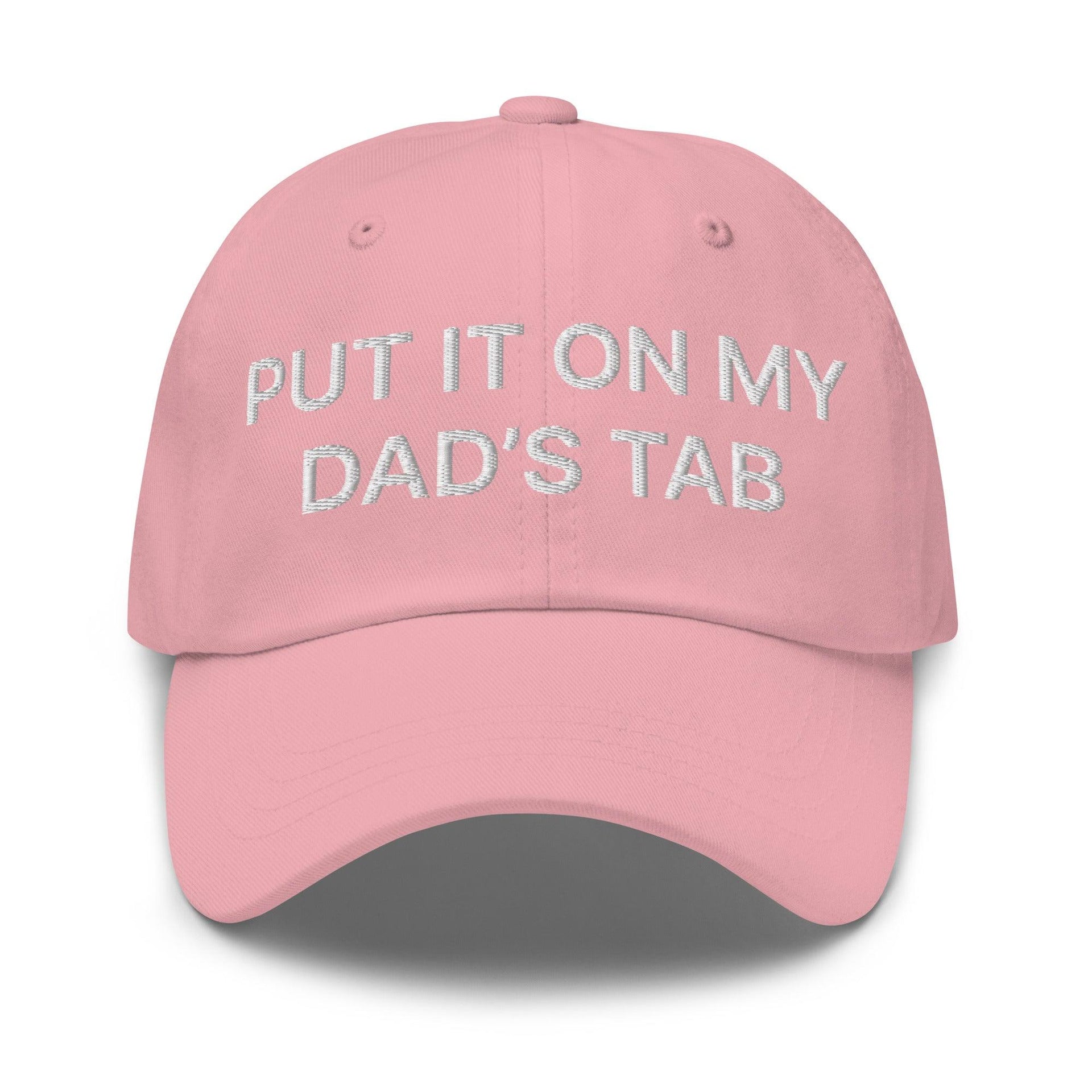 Put It on My Dad's Tab Embroidered Dad Hat Pink Capital Crowns Dad Hats Funny