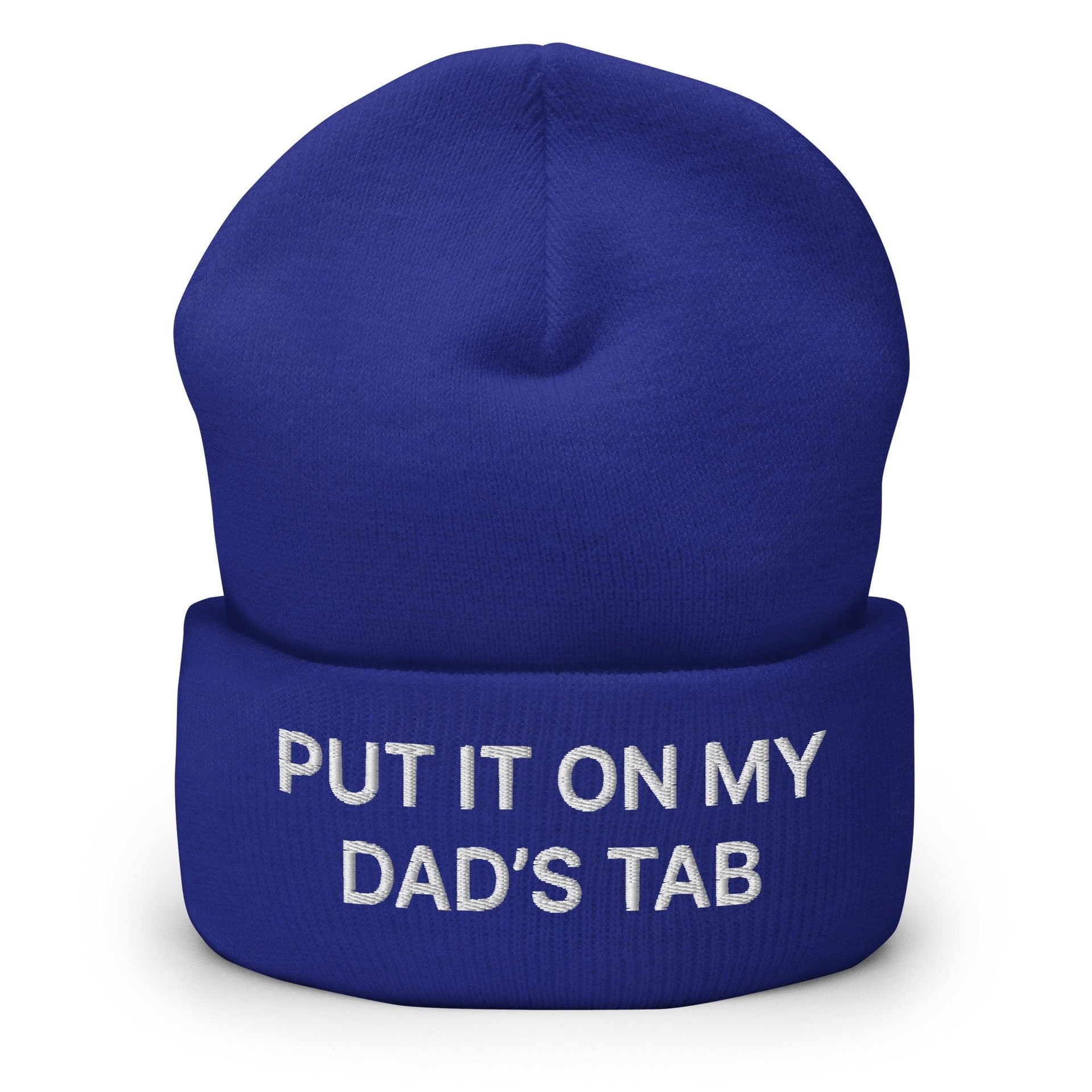 Put It on My Dad's Tab Embroidered Knit Cuffed Beanie Royal Beanies Capital Crowns Funny