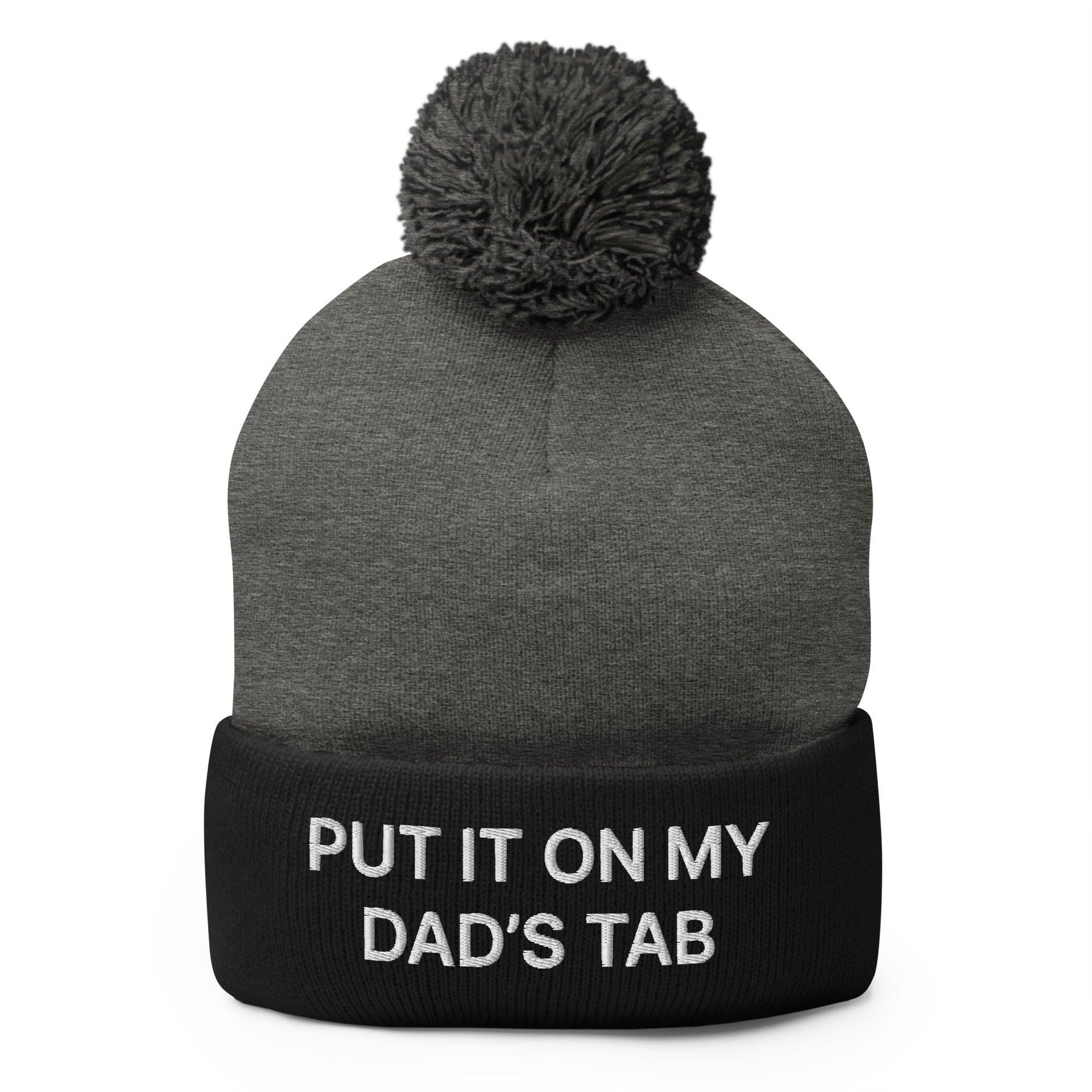 Put It on My Dad's Tab Embroidered Knit Pom Pom Beanie Dark Heather Grey Black Beanies Capital Crowns Funny